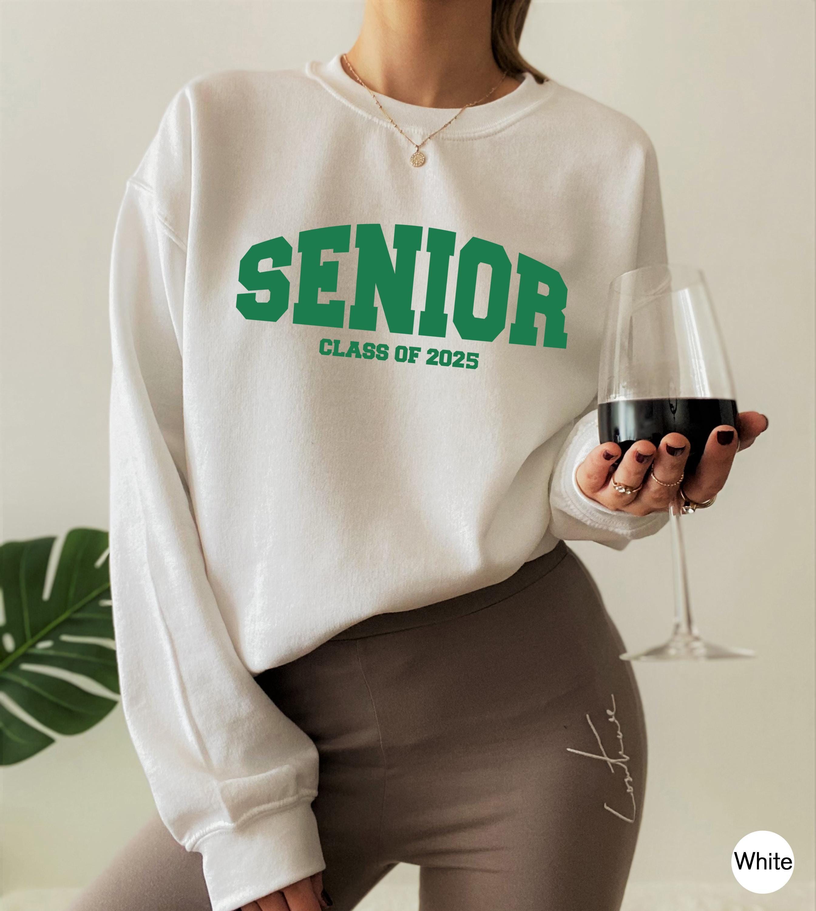 Senior 2025 Sweatshirt, Women's Class Of 2025 Shirt, College Senior Grad Gift, High School Graduation Gifts For Her, Senior Hoodie