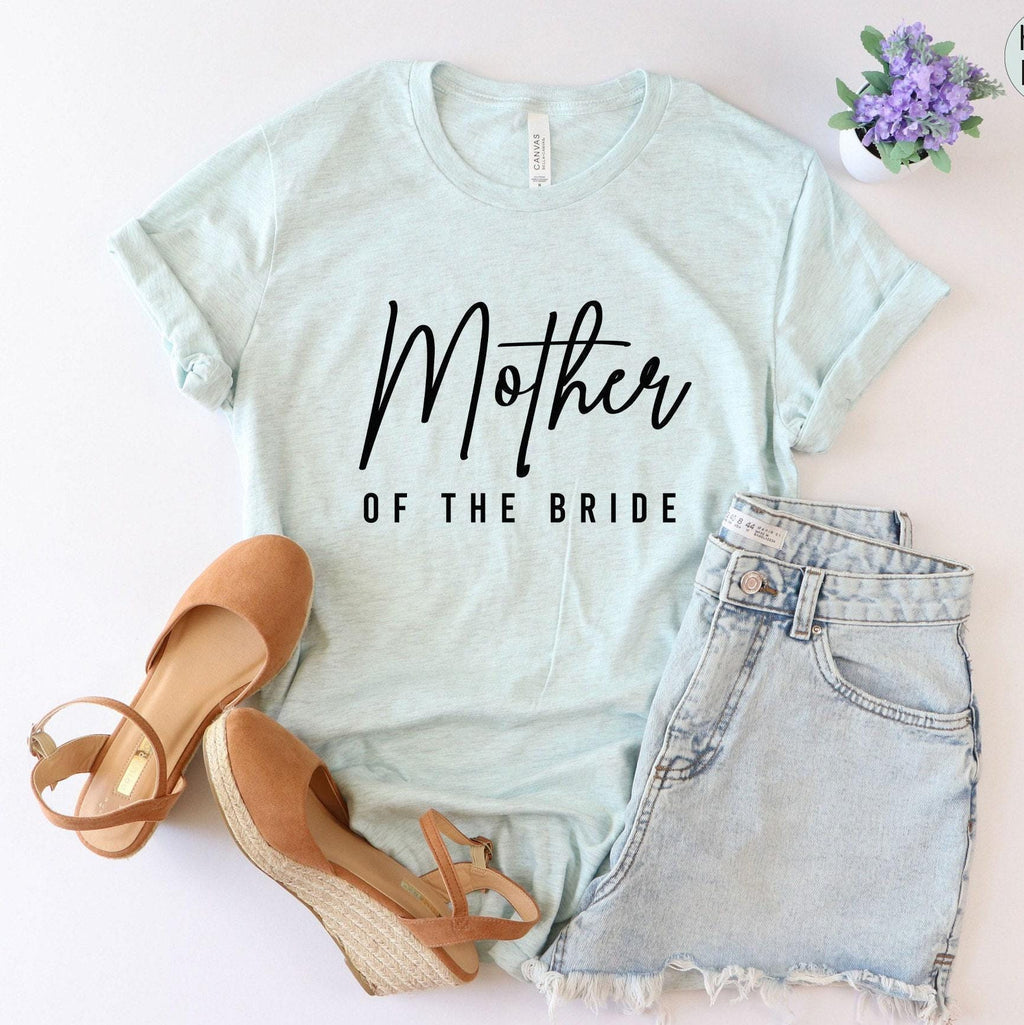 Mother of the Bride Shirt, Bachelorette Shirt for Mom, Bridal Party Shirt, Matching Family of the Bride Gift, Wedding Day Gift