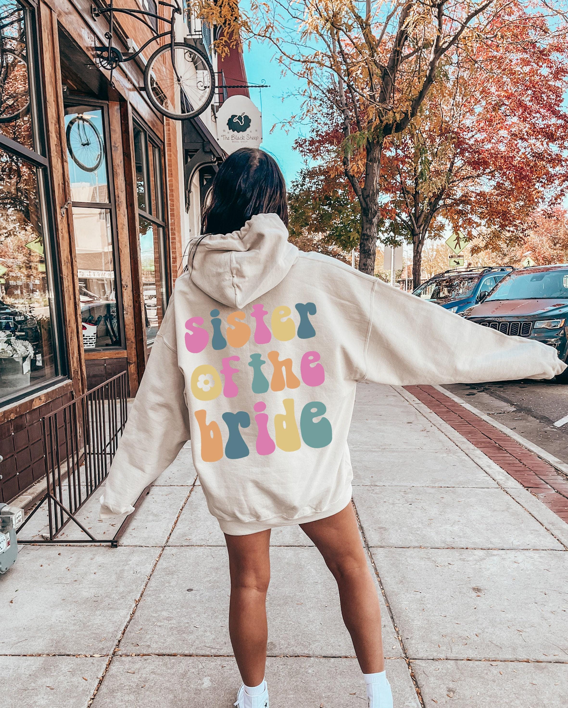 Boho Sister Of The Bride Shirt, Sister's Wedding Sweatshirt, Bachelorette Party Shirt, Trendy Maid Of Honor Hoodie, Bridal Shower Gift