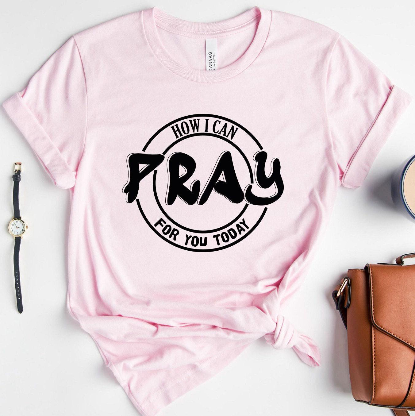 How Can I Pray For You Today Shirt | Religious Gifts For Women, Prayer Gifts For Mom, Gifts For Christians, Spiritual Gifts, Christian Gifts