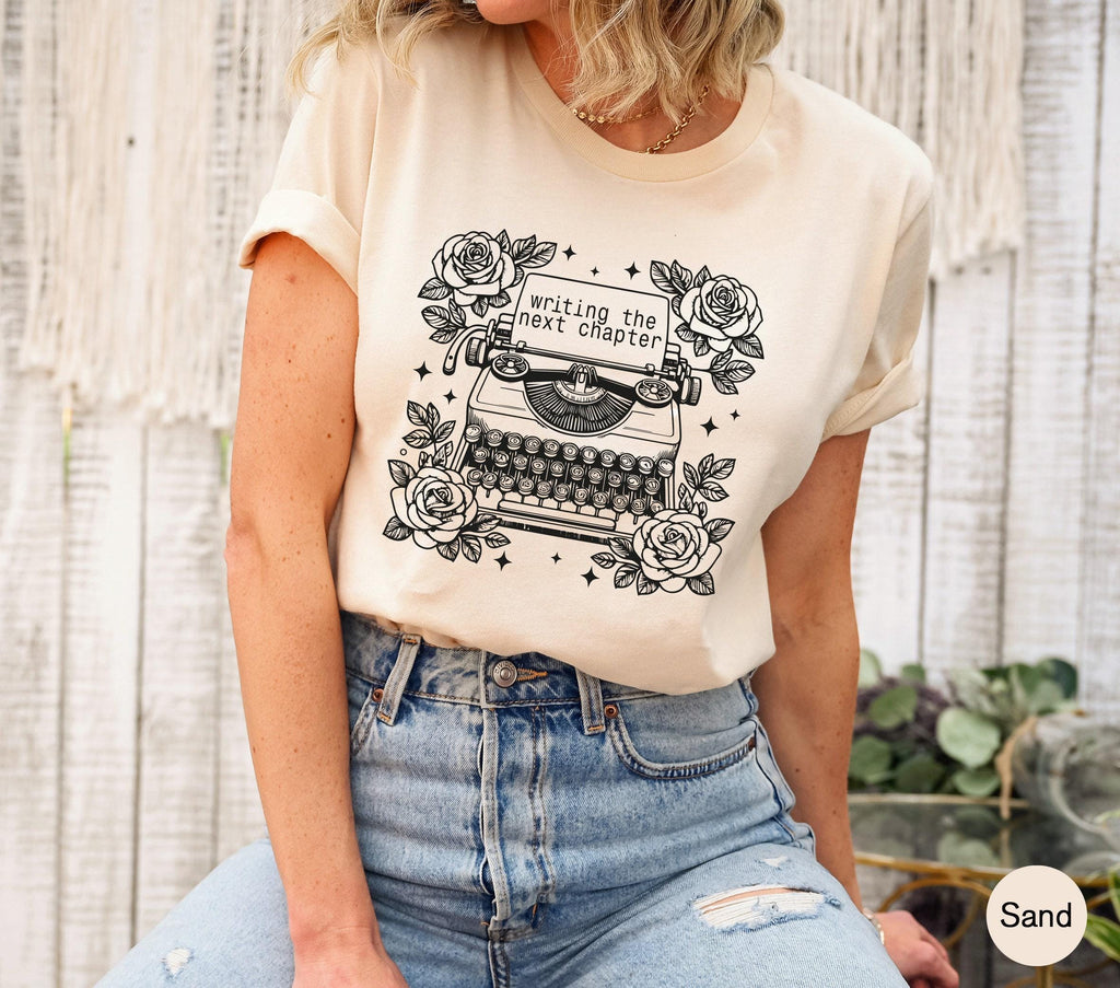 Writing The Next Chapter Sweatshirt | Writer Tee For Women, Bestie Birthday Gift, Best Friend Gift, Teenage Girl Gifts, Gift For Best Friend