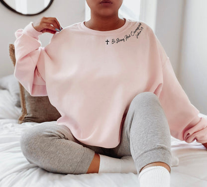 Christian Shirt | Be Strong and Courageous Shirt, Christian Gift, Joshua 1 9 Verse, Bible Verse Shirt, Faith Based Shirt, Jesus Sweatshirt