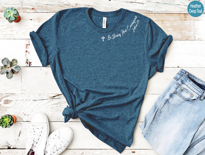 Christian Shirt | Be Strong and Courageous Shirt, Christian Gift, Joshua 1 9 Verse, Bible Verse Shirt, Faith Based Shirt, Jesus Sweatshirt