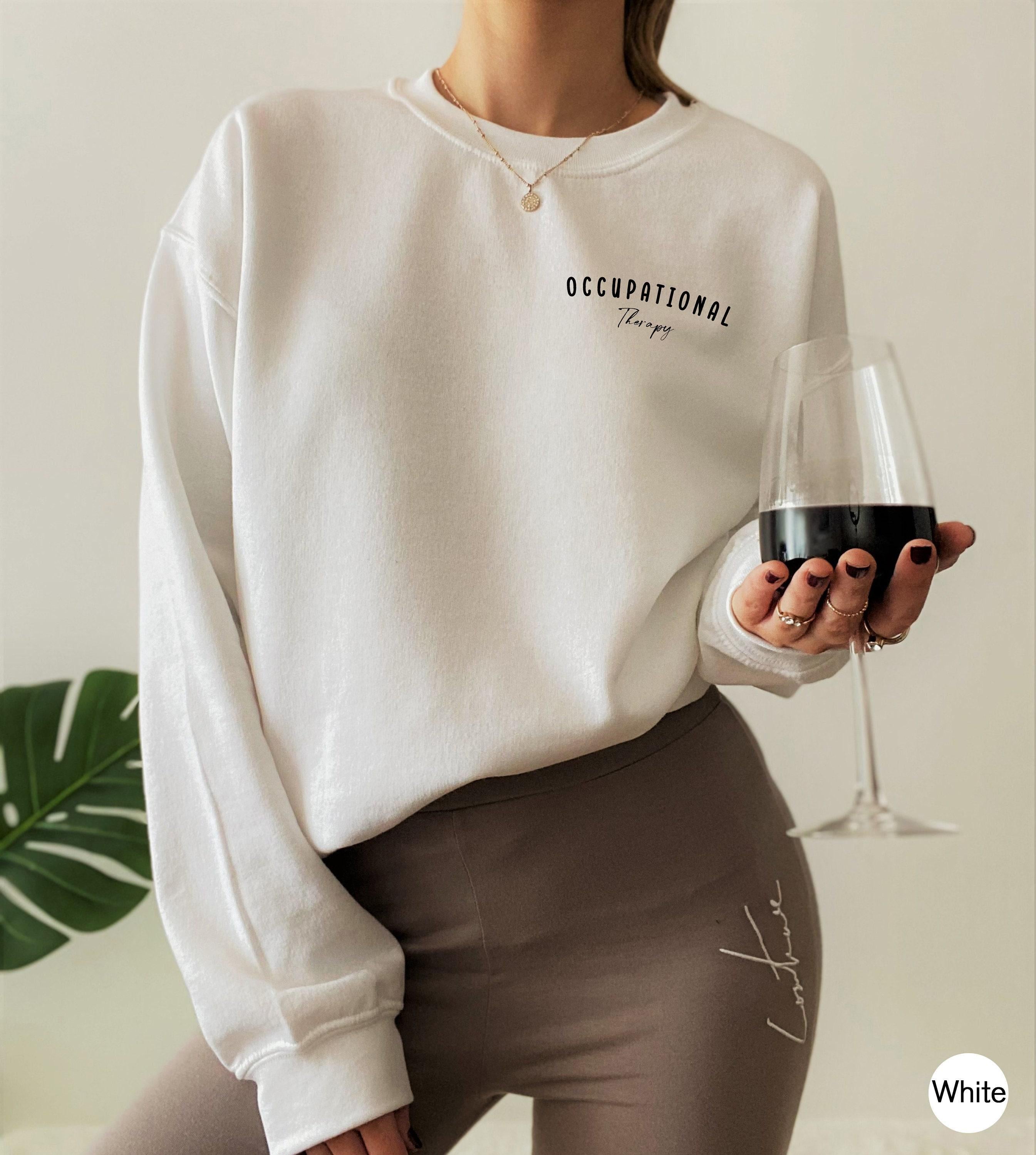 Occupational Therapy Sweatshirt | Occupational Therapist Shirt, Ot Graduation Gift, Ot Student Gift, Gift For Therapist, Ot Gifts, Ot Tshirt