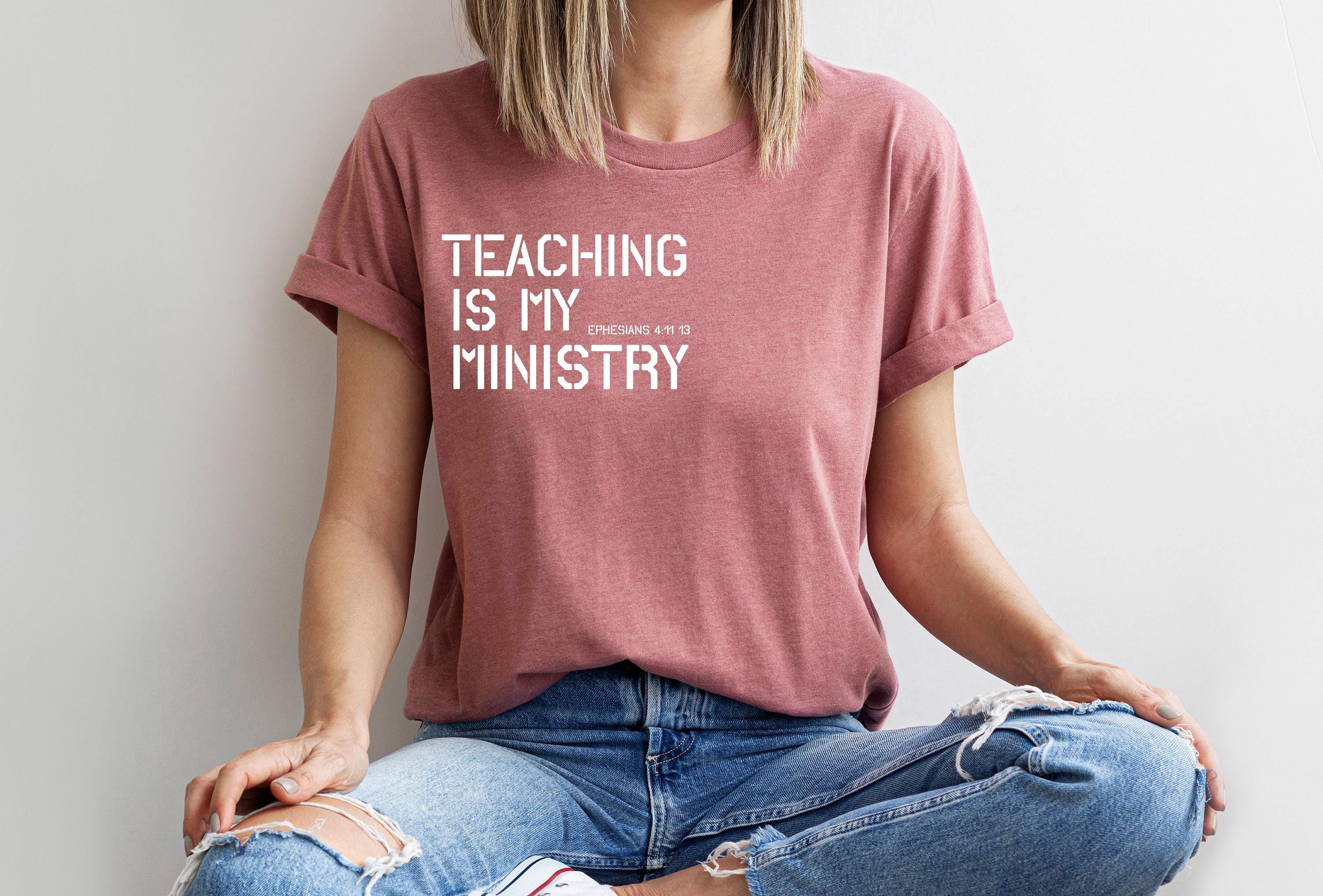 Teaching Is My Ministry Sweatshirt | Teacher Bible Verse Shirt, Gift For Educator, Inspirational Gift, Appreciation Gift, School Back Shirt