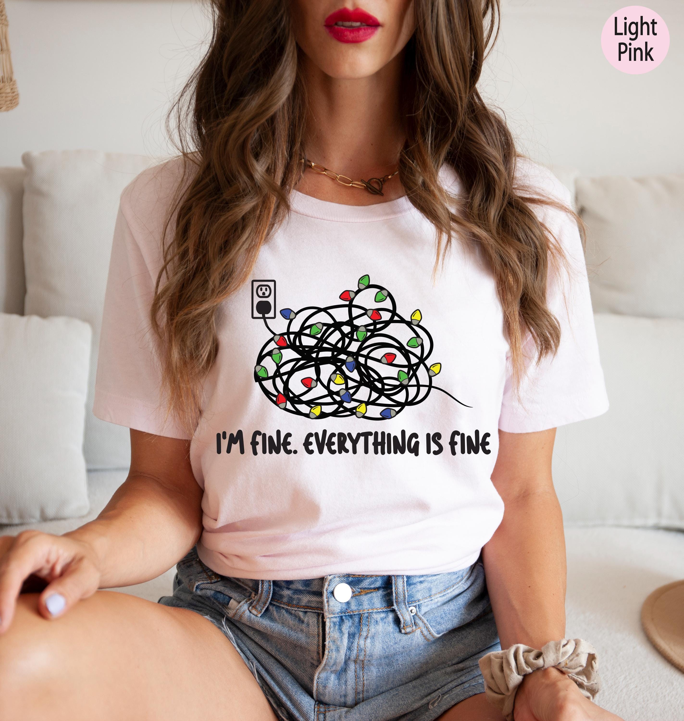 I'm Fine Everything Is Fine T-Shirt | Christmas Lights Hoodie For Women, Christmas Gift Shirt, Most Wonderful Time, Xmas