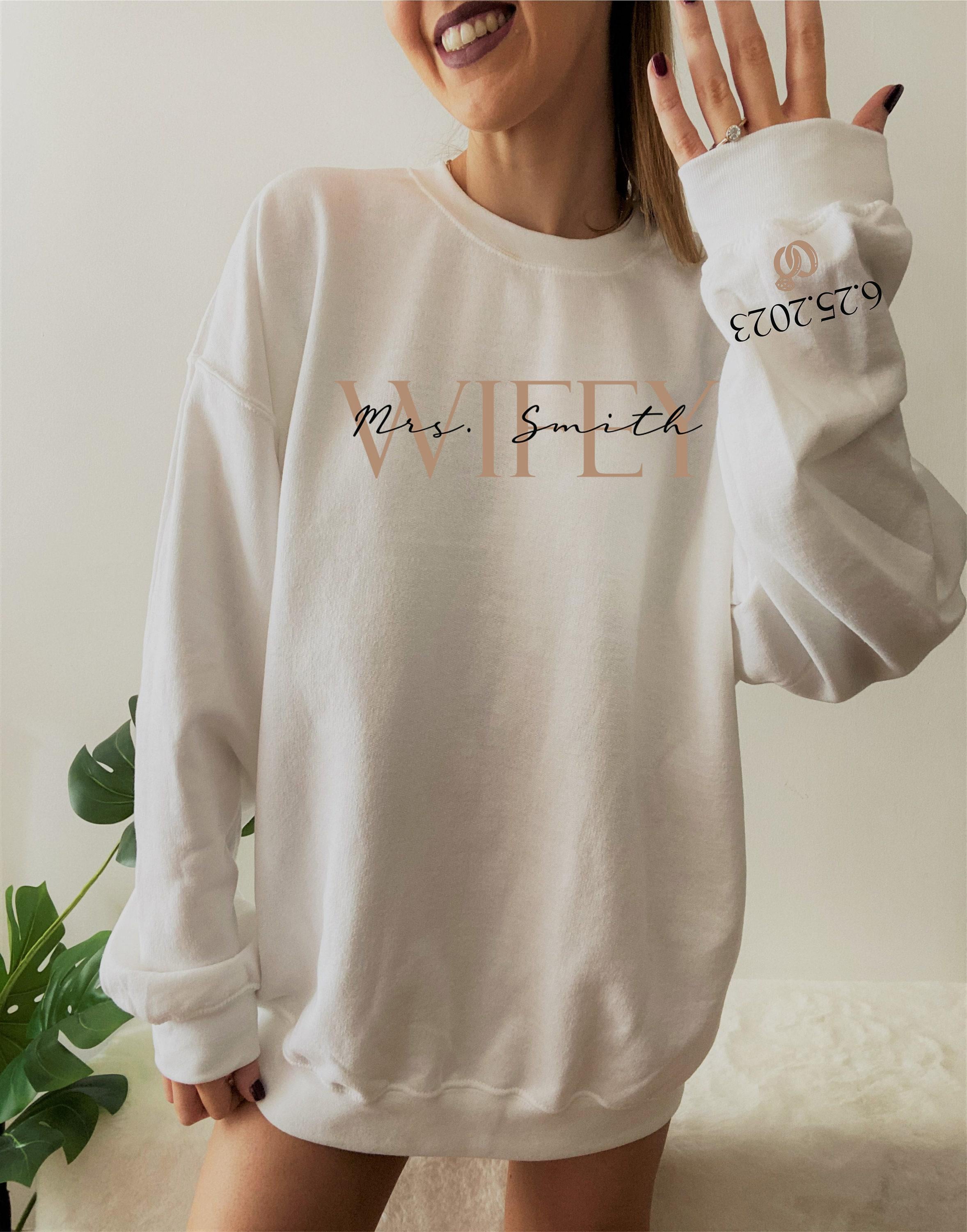 Custom Wifey Sweatshirt With Anniversary Date | Custom Mrs Shirt With Wedding Date, Bridal Party Gifts, Bridal Shower Gi