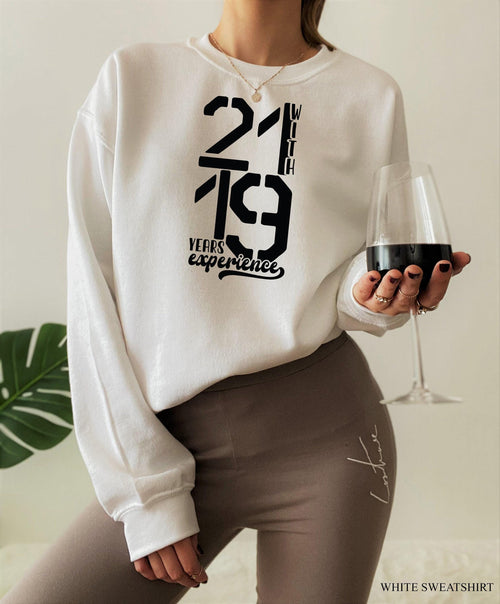 40th Birthday Shirt | 21 Years With 19 Years Hoodie, Bday Gifts For Her, Birthday Gift Ideas, Happy Birthday Gift, Unique Birthday Gift