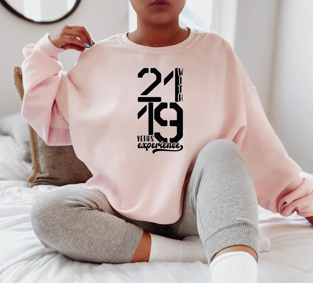 40th Birthday Shirt | 21 Years With 19 Years Hoodie, Bday Gifts For Her, Birthday Gift Ideas, Happy Birthday Gift, Unique Birthday Gift
