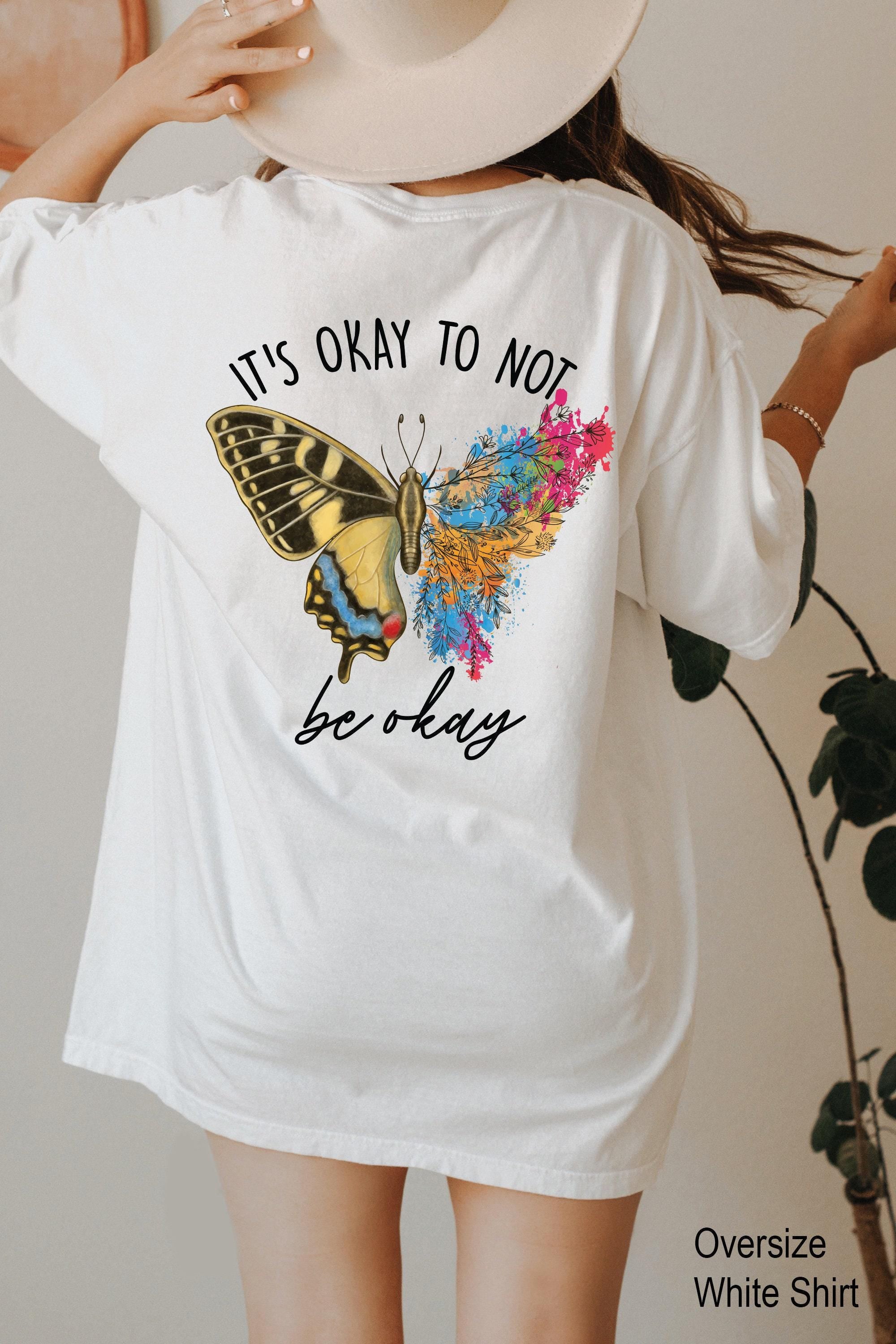 It's Okay To Not Be Okay Sweatshirt, Women's Aesthetic Butterfly Shirt, Mental Health Hoodie, Boho Positive Shirt, Inspi