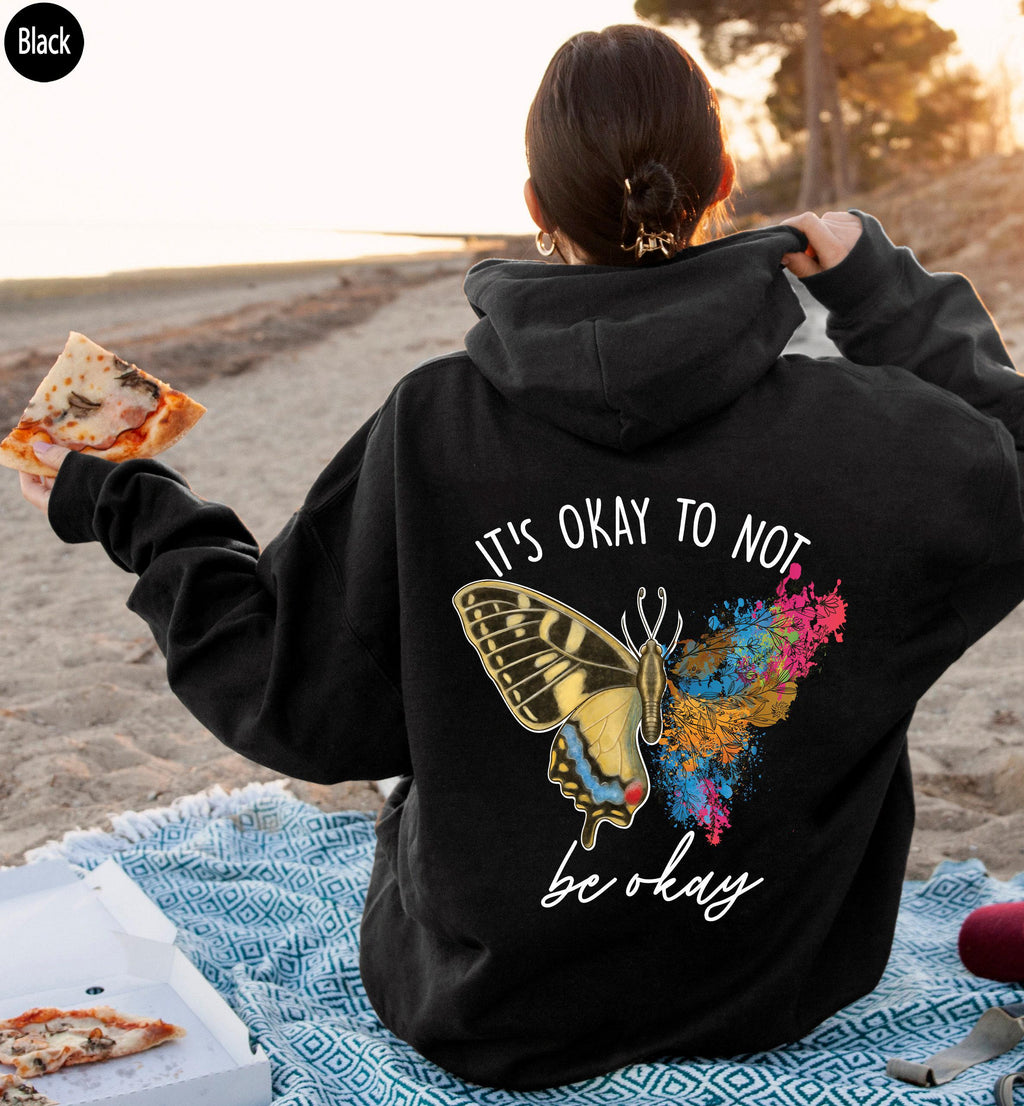 It's Okay To Not Be Okay Sweatshirt, Women's Aesthetic Butterfly Shirt, Mental Health Hoodie, Boho Positive Shirt, Inspirational Tee