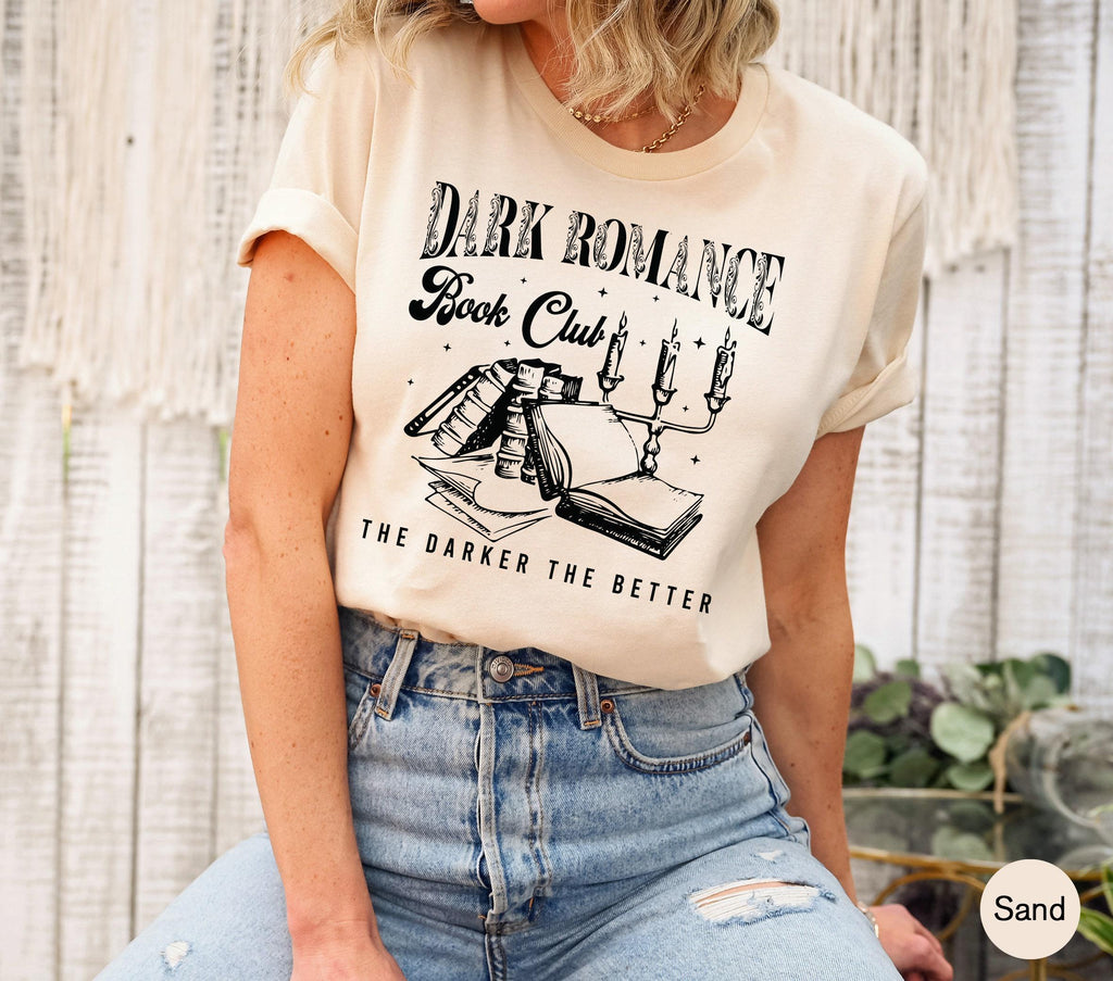 Dark Romance Book Club Sweatshirt, The Darker The Better Hoodie, Romance Reader Shirt, Bookish Girl Gift, Bookworm Hoodie