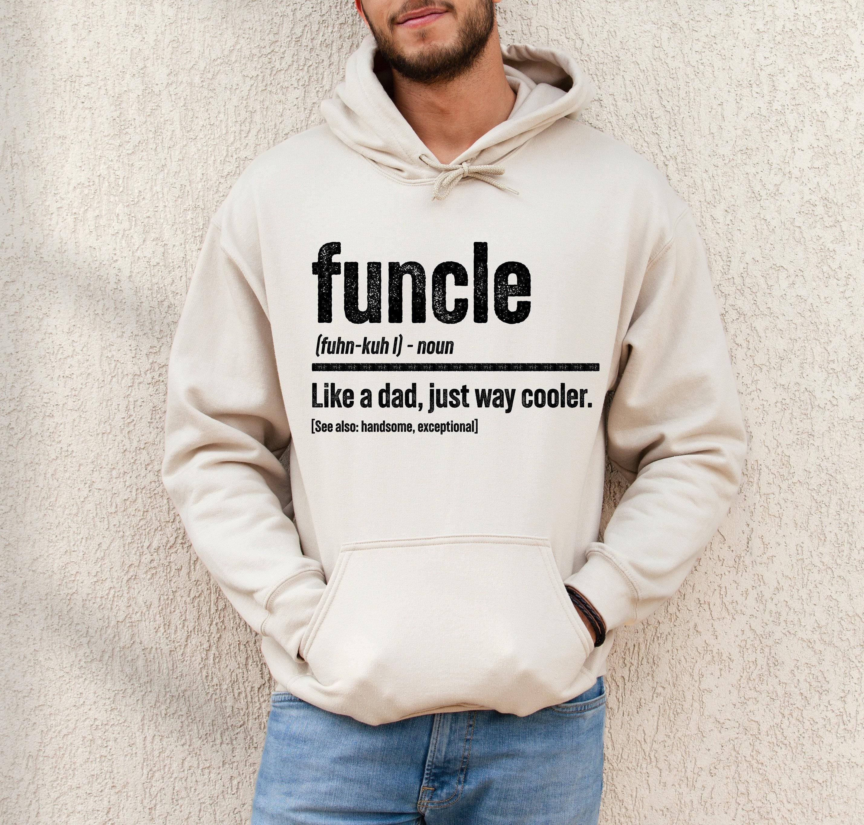 Funcle Definition Sweatshirt, Uncle Birthday Shirt, Nephew Present Gift