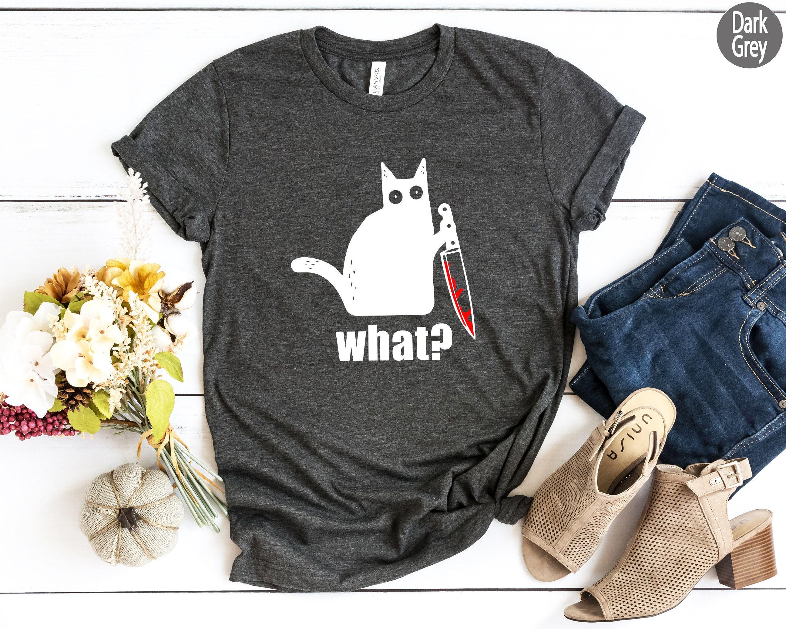 What Cat Sweatshirt, Cat With Knife Shirt, Black Cat Hoodie, Killer Cat Tshirt, Funny Cat Shirt, Cat Lover Gifts For Women, Funny Tee