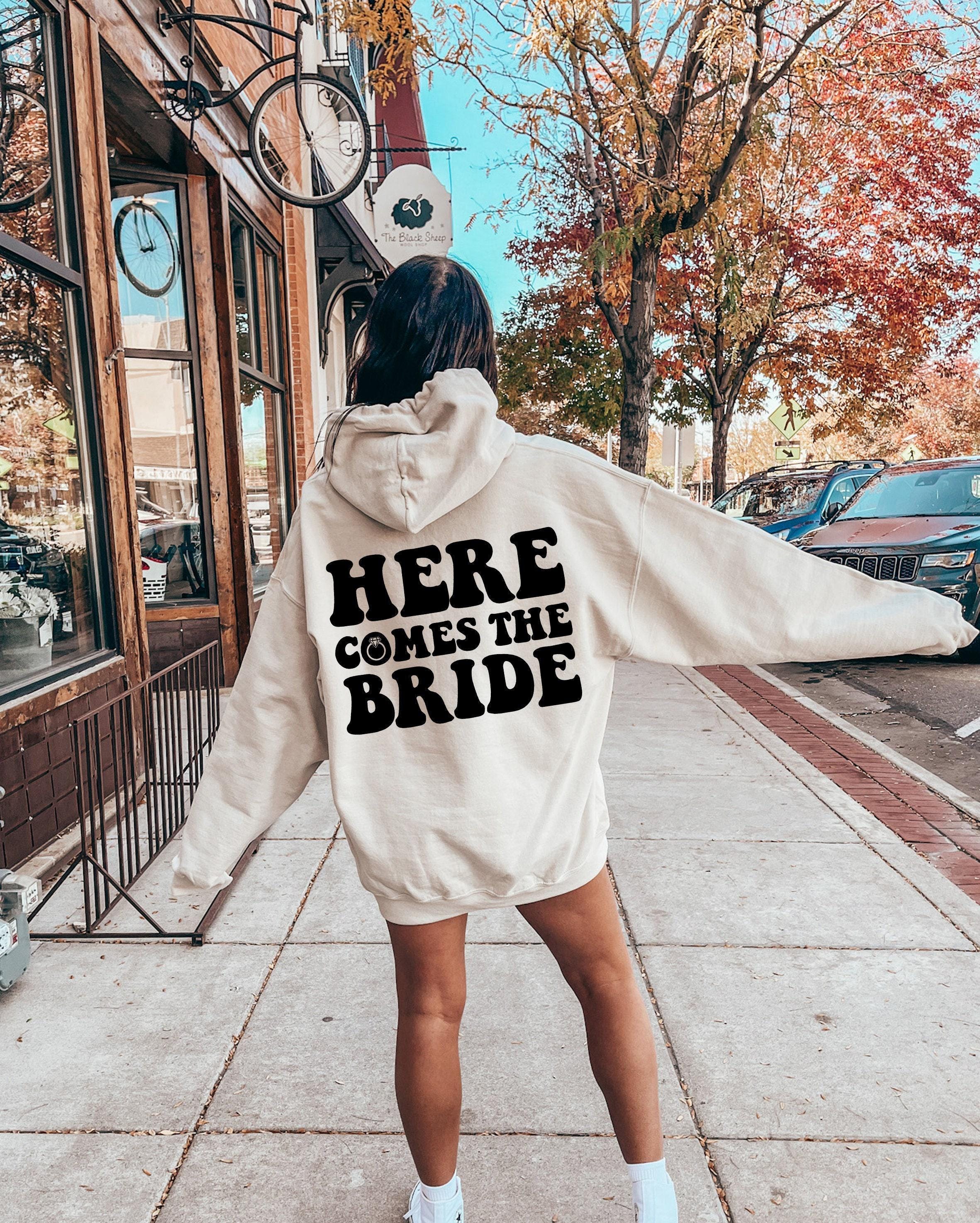 Here Comes The Bride Hoodie, Cute Bachelorette Party Sweatshirt, Trendy Bridesmaid Shirt, Bridal Party Shirt, Bridal Shower Gifts