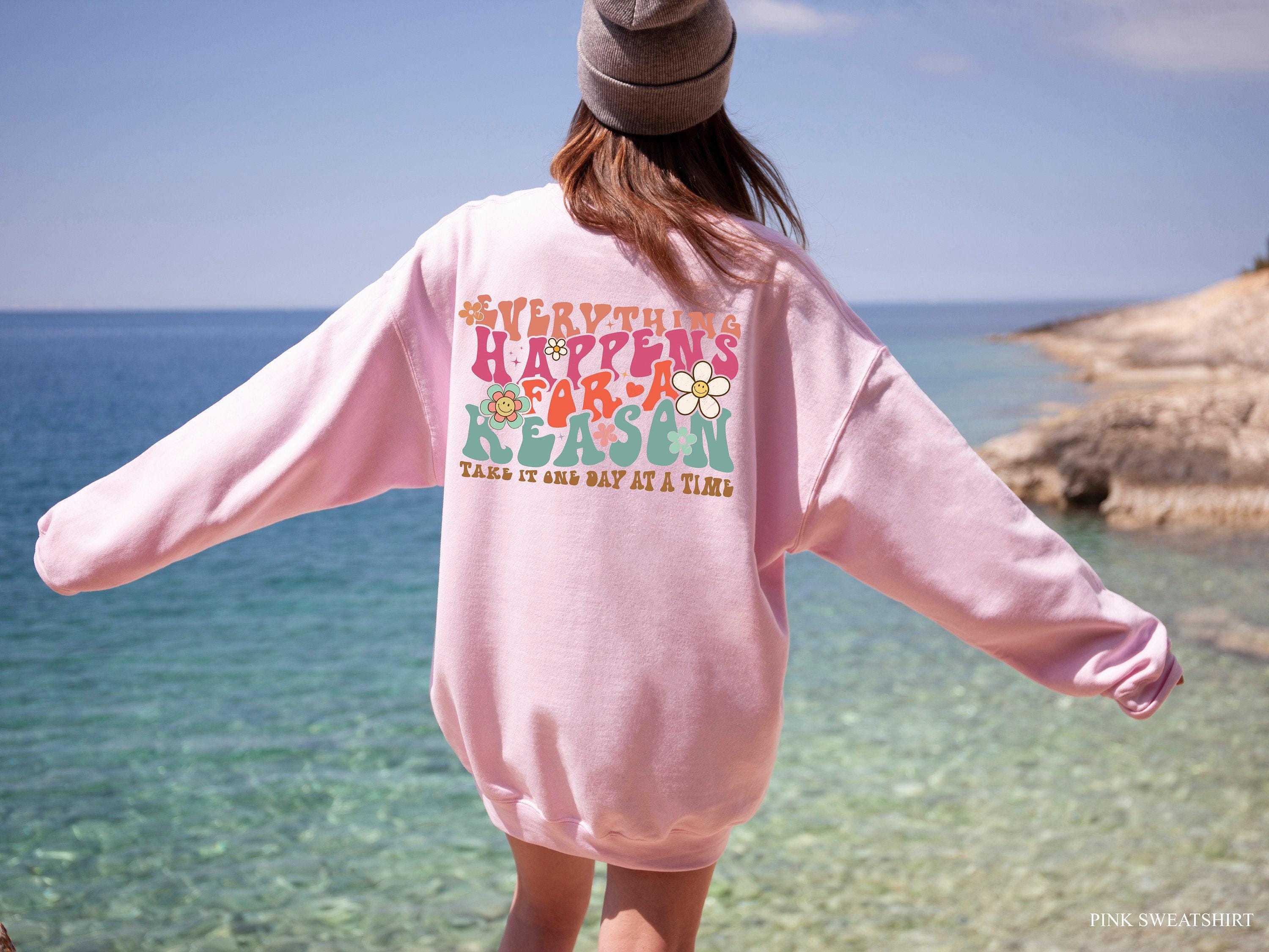 Everything Happens For a Reason Hoodie | Trendy Sweatshirt, Aesthetic Shirt For Teens, Preppy Sweatshirt, Motivational T