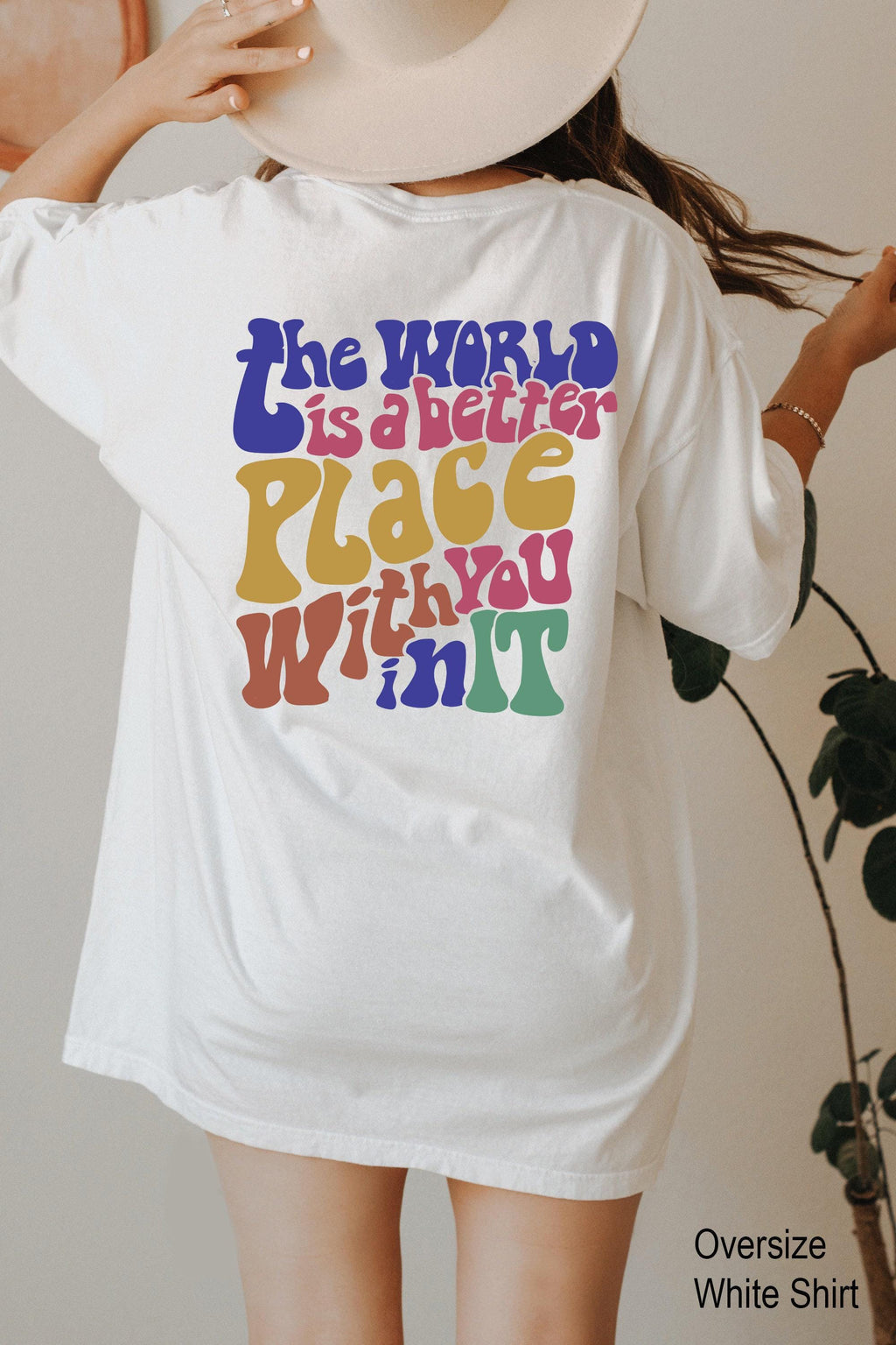 The World Is A Better Place With You In It Hoodie | Aesthetic Sweatshirt, Positive Quotes Shirt, Trendy Tumblr Hoodie, VSCO Hoodie