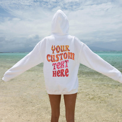 Custom Your Text Here Hoodie | Trendy Personalized Sweatshirt For Women, Custom Text Shirt For Friends, Your Quote On Back Hoodie