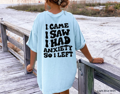 I Came I Saw I Had Anxiety So I Left Hoodie | Funny Anxiety Sweatshirt, ADHD Awareness Shirt, Sarcastic Shirt, Introvert Gift