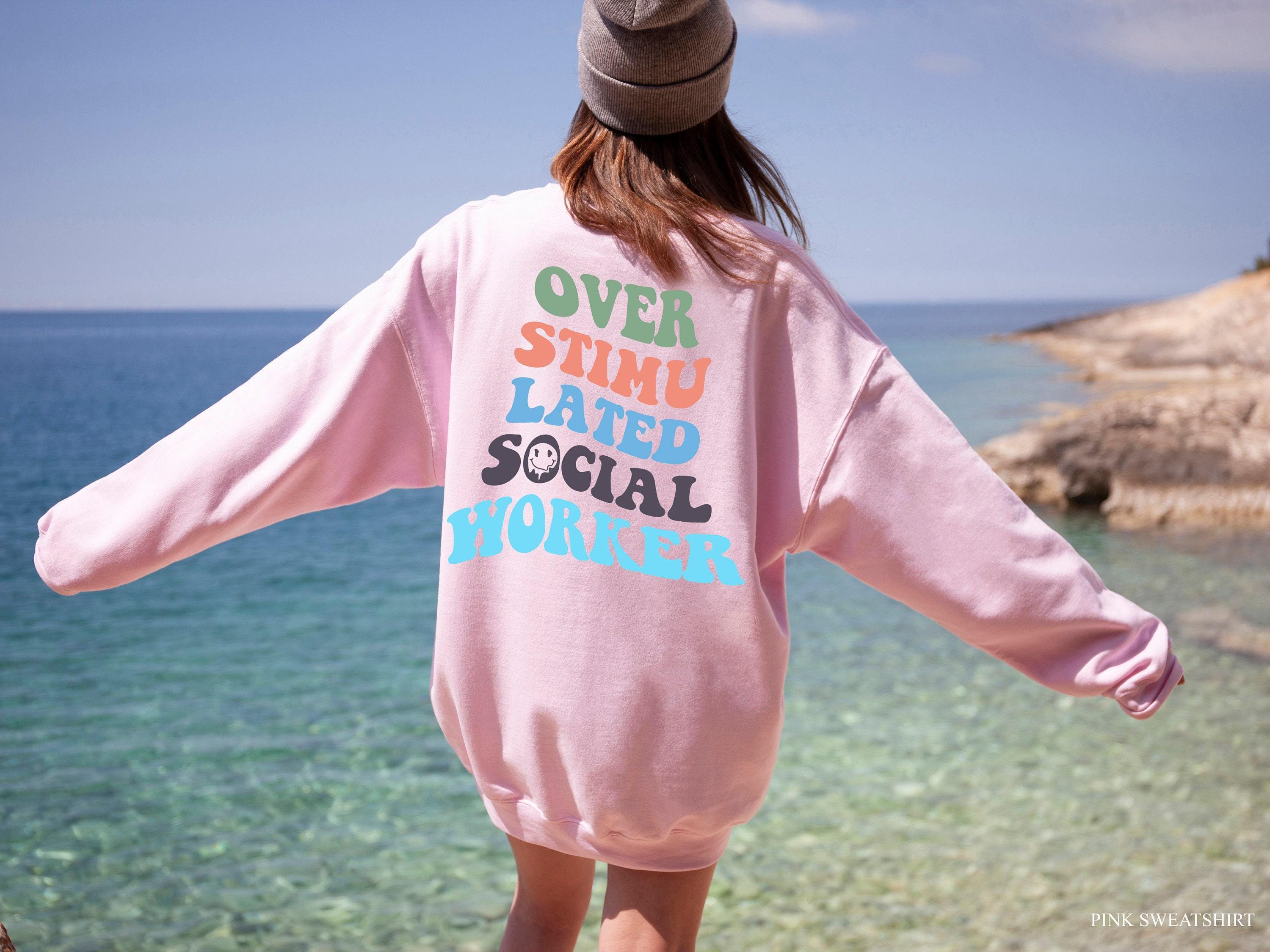 Funny Social Worker Sweatshirt | Social Worker Gift, Social Work Sweatshirt, MSW Sweatshirt, BSW Sweatshirt, social worker tshirt