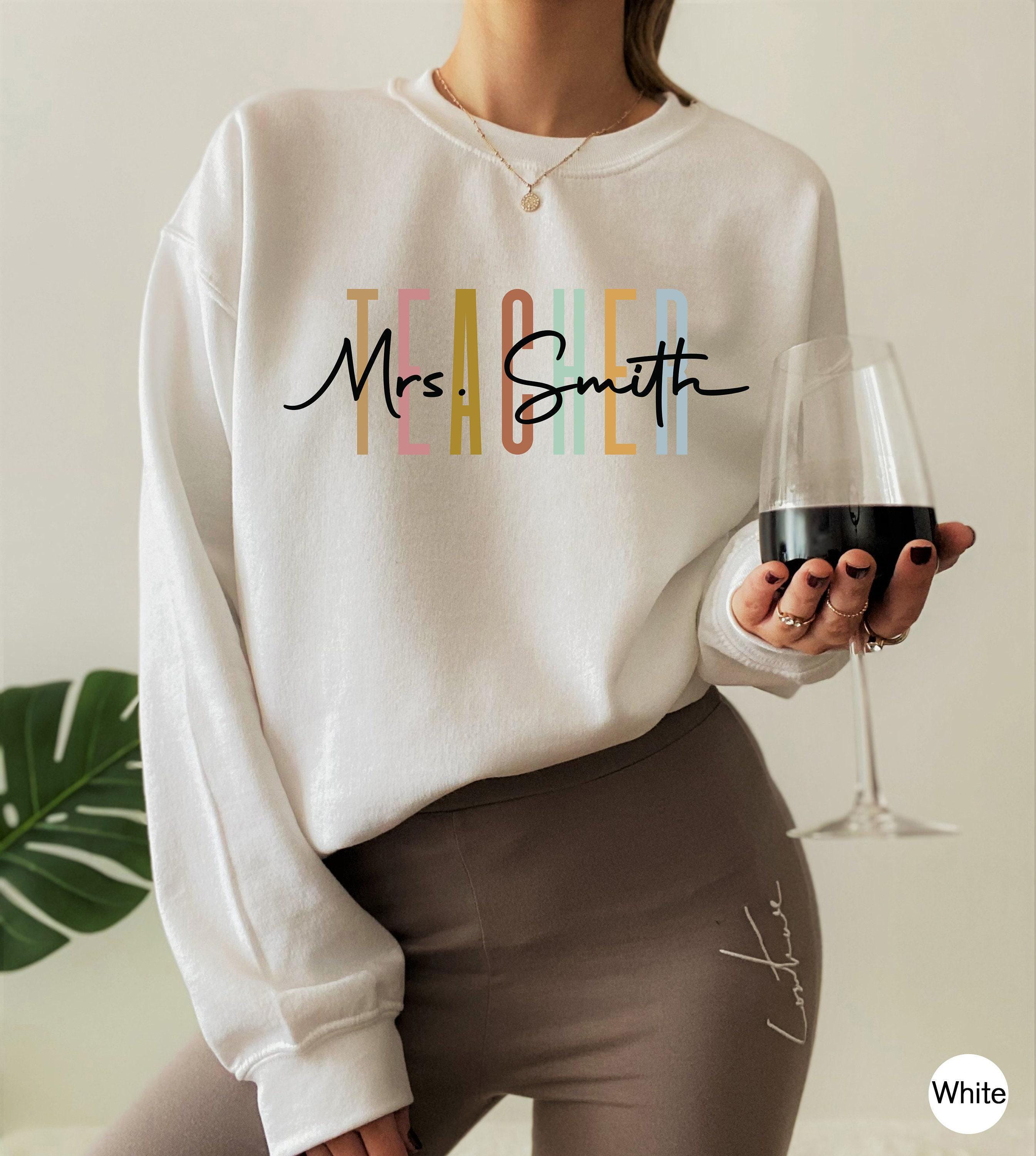 Custom Teacher Sweatshirt | Personalized Teacher Sweatshirt, Teacher Gift, Back To School, Teacher Appreciation Gift, la