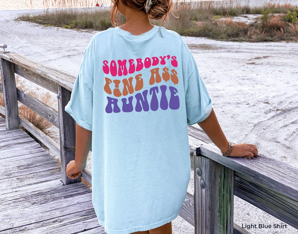 Somebody's Fine Ass Auntie Hoodie, Funny Auntie Sweatshirt, Funny Shirt For Aunt, Sister Gift From Sister, Pregnancy Announcement Tee