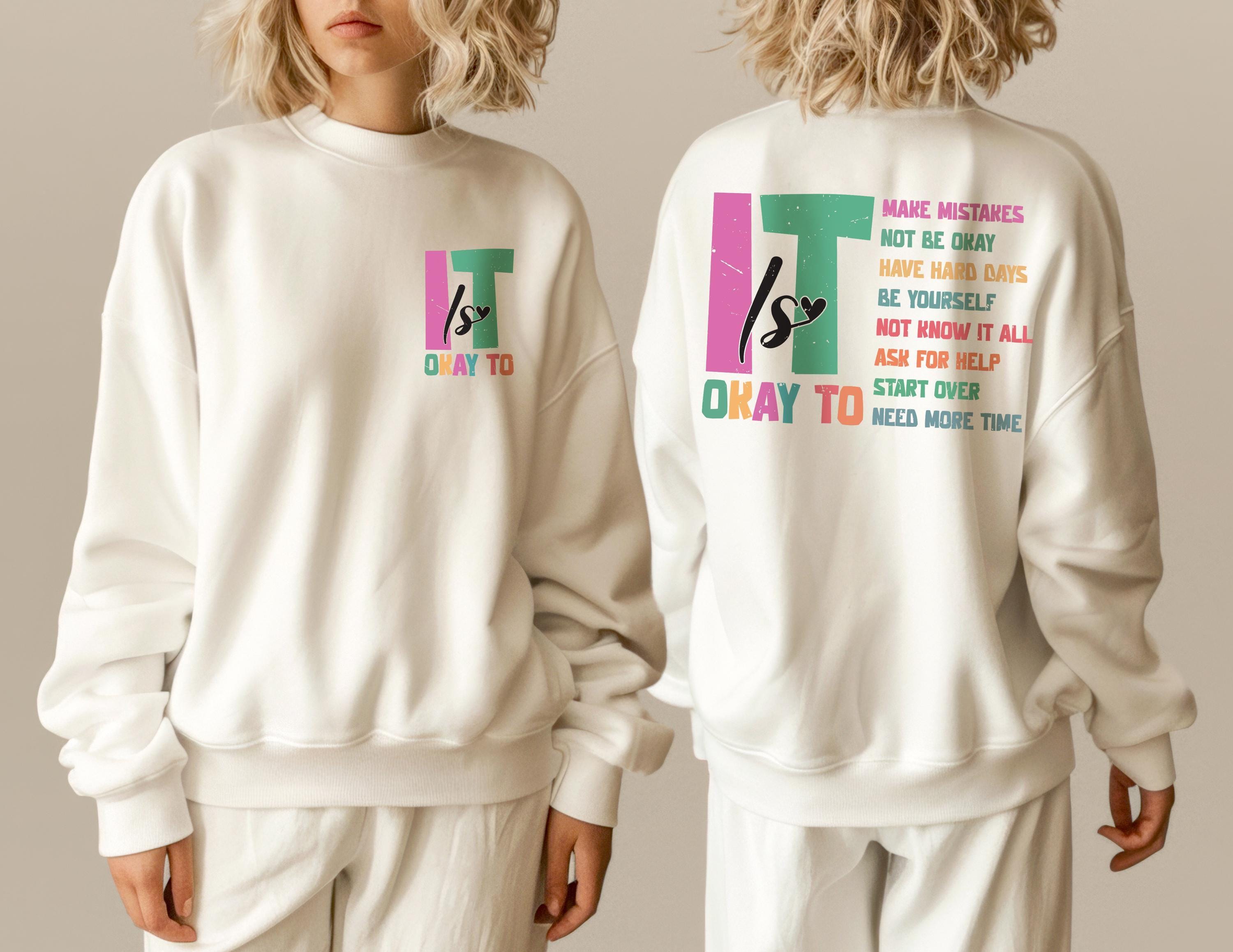 It Is Okay To Sweatshirt, Rainbow Mental Health Awareness T-Shirt, Aesthetic Good Therapy Hoodie For Woman, Friend Suppo
