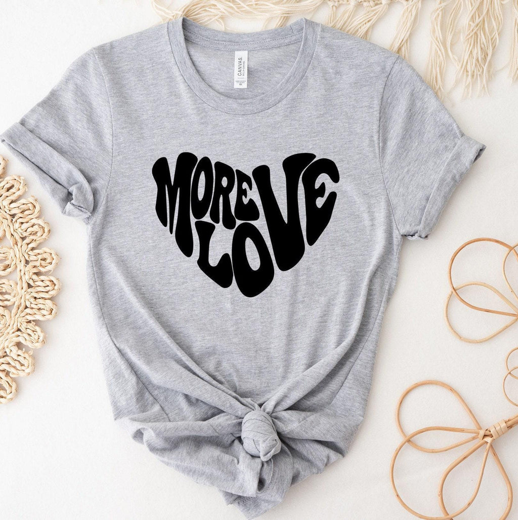 More Love Shirt, Love Sweatshirt, Valentines Day Shirt, Gifts for Girlfriend, Valentines Day Gifts For Women, Love More Hoodie