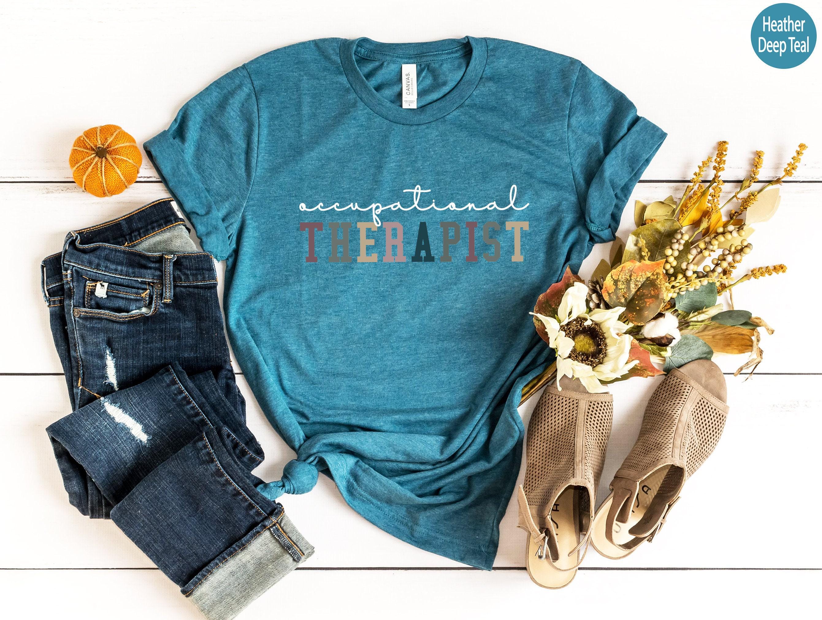 Occupational Therapy Sweatshirt, Occupational Therapist Shirt, Therapist Shirt, OT Shirt, Therapist Gifts, Occupational 
