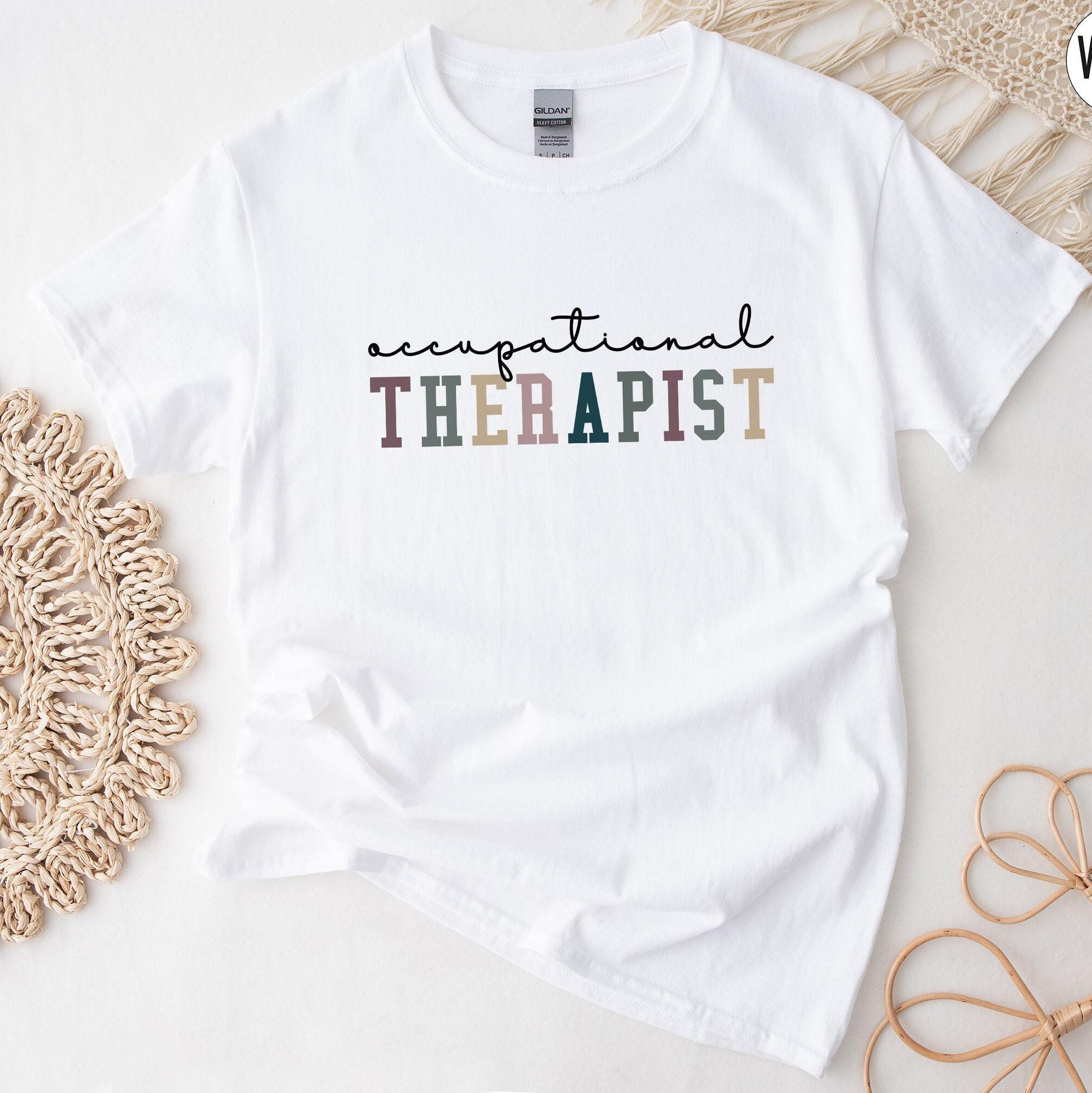 Occupational Therapy Sweatshirt, Occupational Therapist Shirt, Therapist Shirt, OT Shirt, Therapist Gifts, Occupational Therapy Gifts