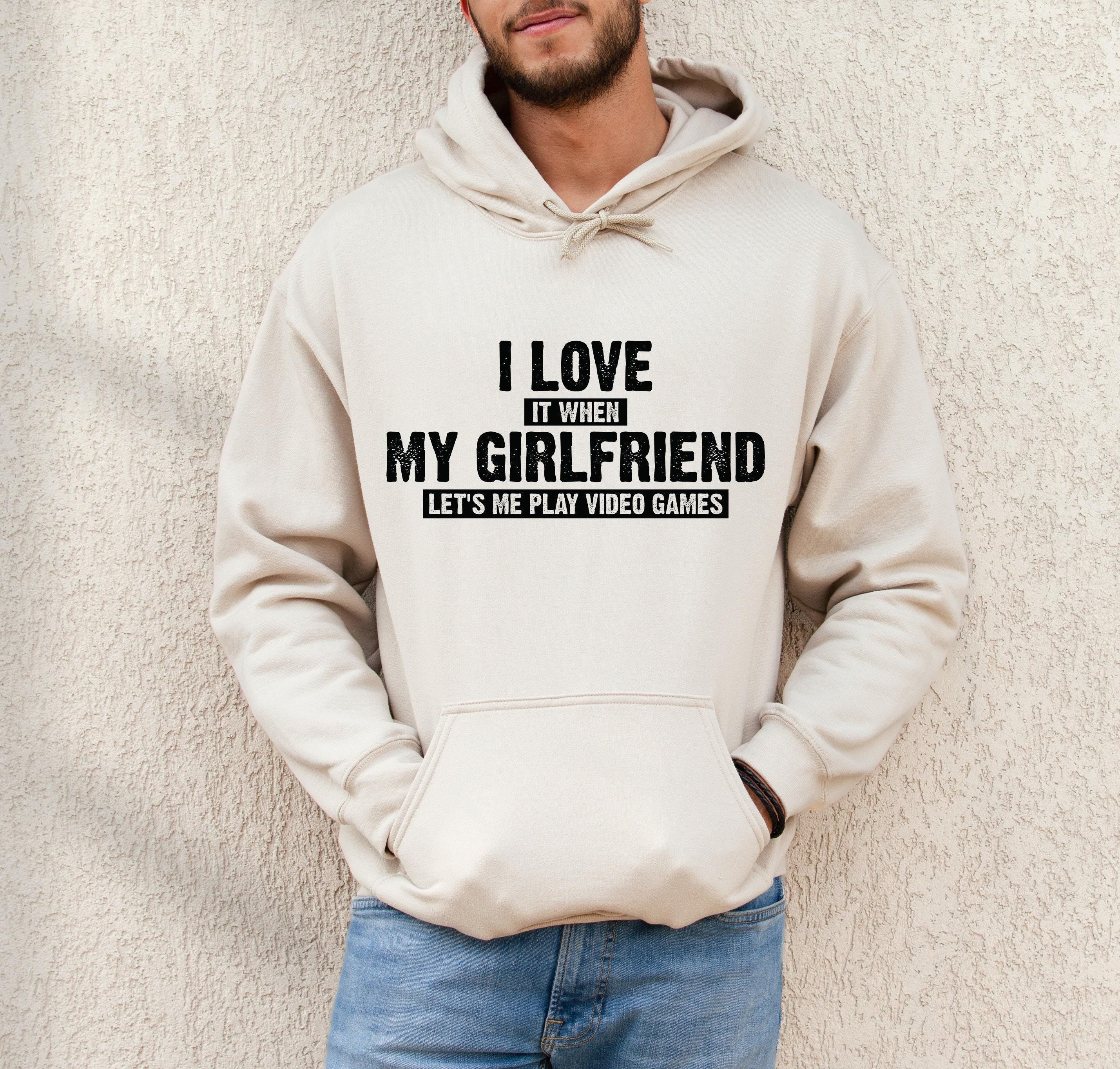 I Love It When My Girlfriend Lets Me Play Video Games Sweatshirt, Funny Boyfriend Shirt, Gamer Gifts For Boyfriend, Men's Gamer Shirt