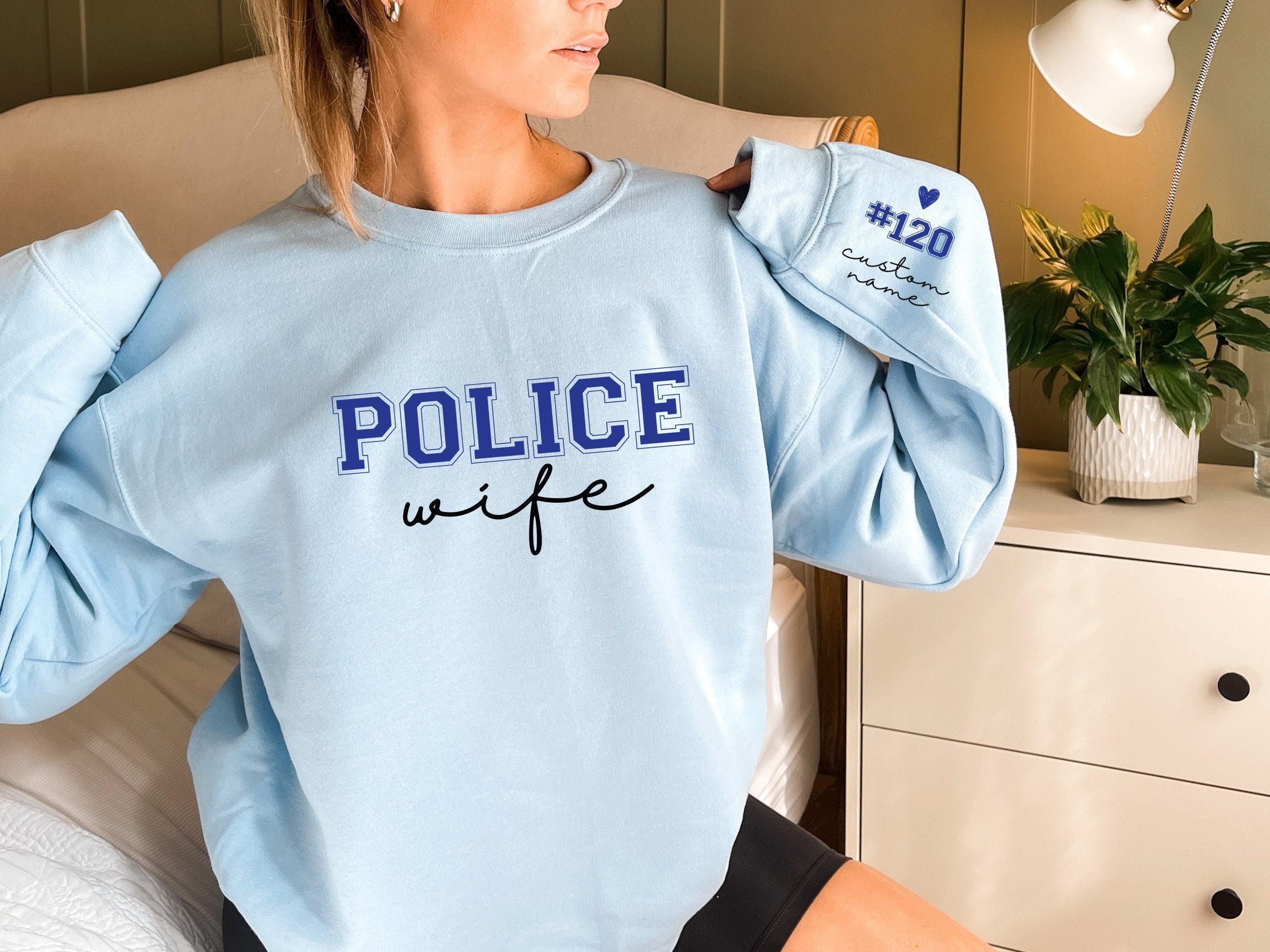 Police Wife Sweatshirt | Custom Cop Wife Shirt, Thin Blue Line Hoodie, Police Officer Gift, Law Enforcement Tee, Police Mom Shirt