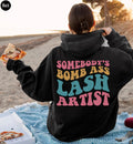 Somebody's Bomb Ass Lash Artist Sweatshirt | Lash Tech Shirt, Esthetician Hoodie, Eyelash Tech Gift, Aesthetician Sweater