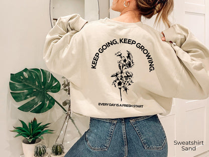 Keep Growing Sweatshirt | Motivational Hoodie, Positive Affirmation Shirt, Mental Health Gift, Wildflower Sweater, Self Love Tee