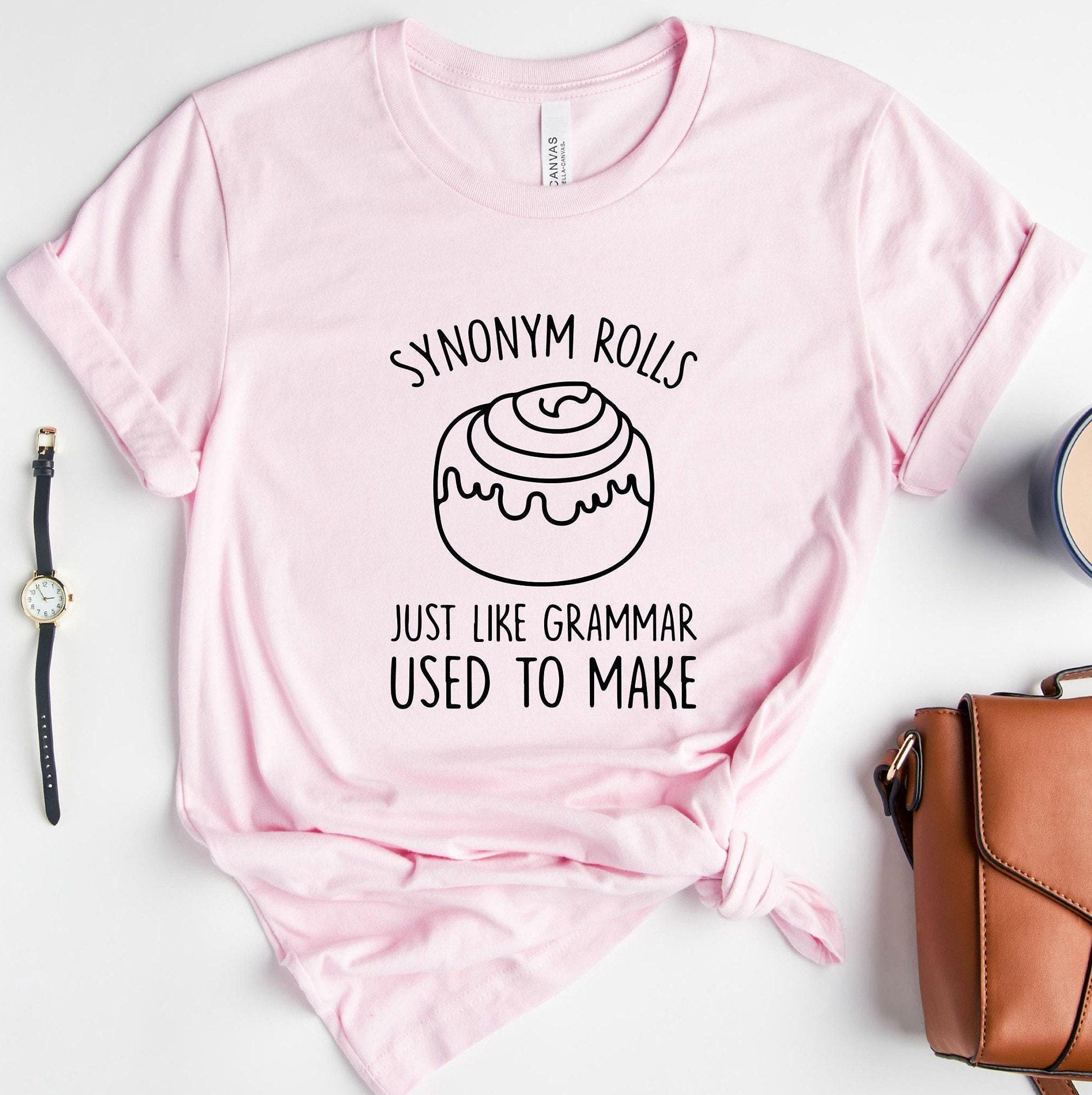 Synonym Rolls Sweatshirt, Just Like Grammar Used To Make Shirt, Funny Grammar Shirt, Sarcastic Shirt, Funny Gifts For Te
