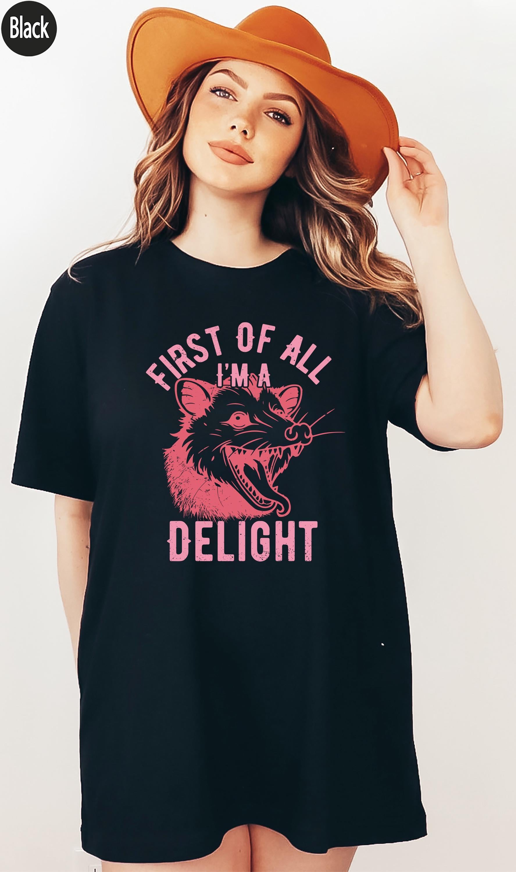 First of All I'm a Delight T-Shirt, Funny Opossum Sweatshirt For Woman, Sarcastic Qutoes Hoodie, Opossum Shirt, Animals 