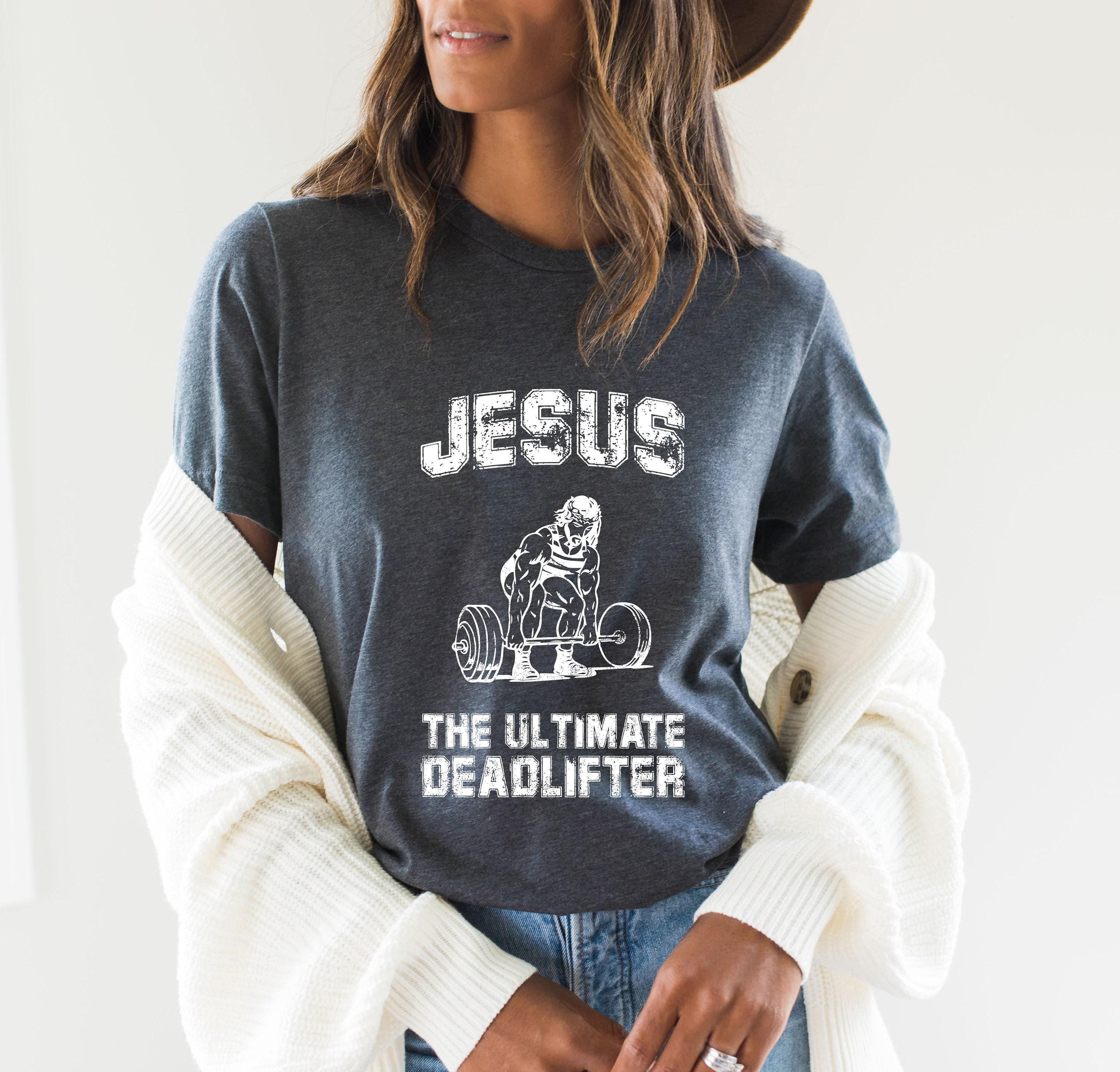Jesus The Ultimate Deadlifter Sweatshirt | Funny Christian Shirt, Religious Gifts, Catholic Gifts, Womens Religious Tee, Funny Gym Tshirt
