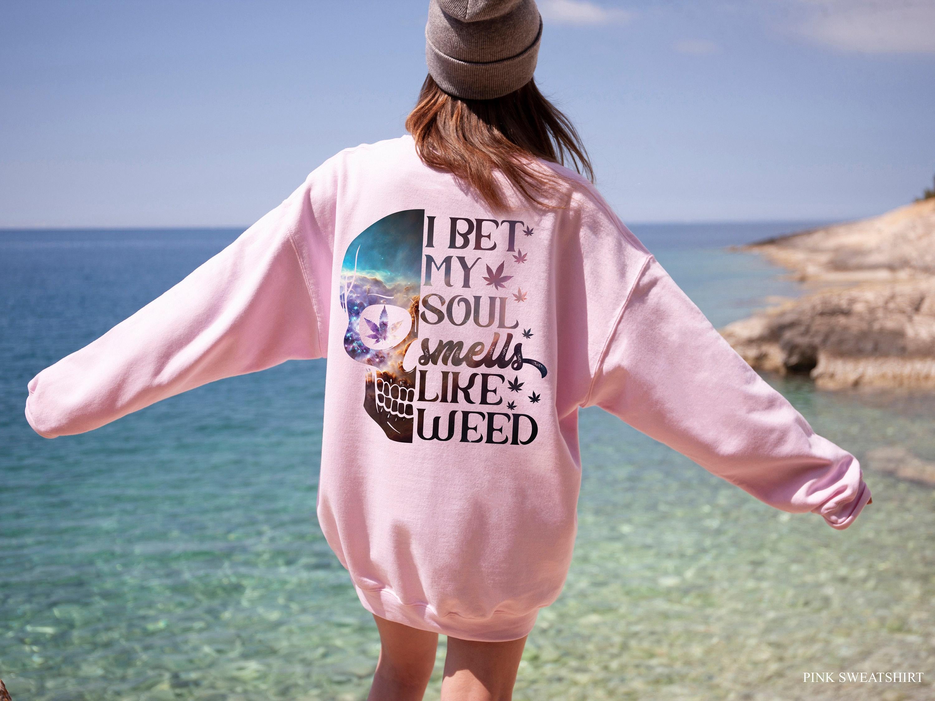 Women's Trendy Weed Hoodie, Funny Cannabis Sweatshirt, Marijuana Shirt, Stoner Girl Gifts, 420 Shirt, Smoker Gifts, Best Friend Gifts
