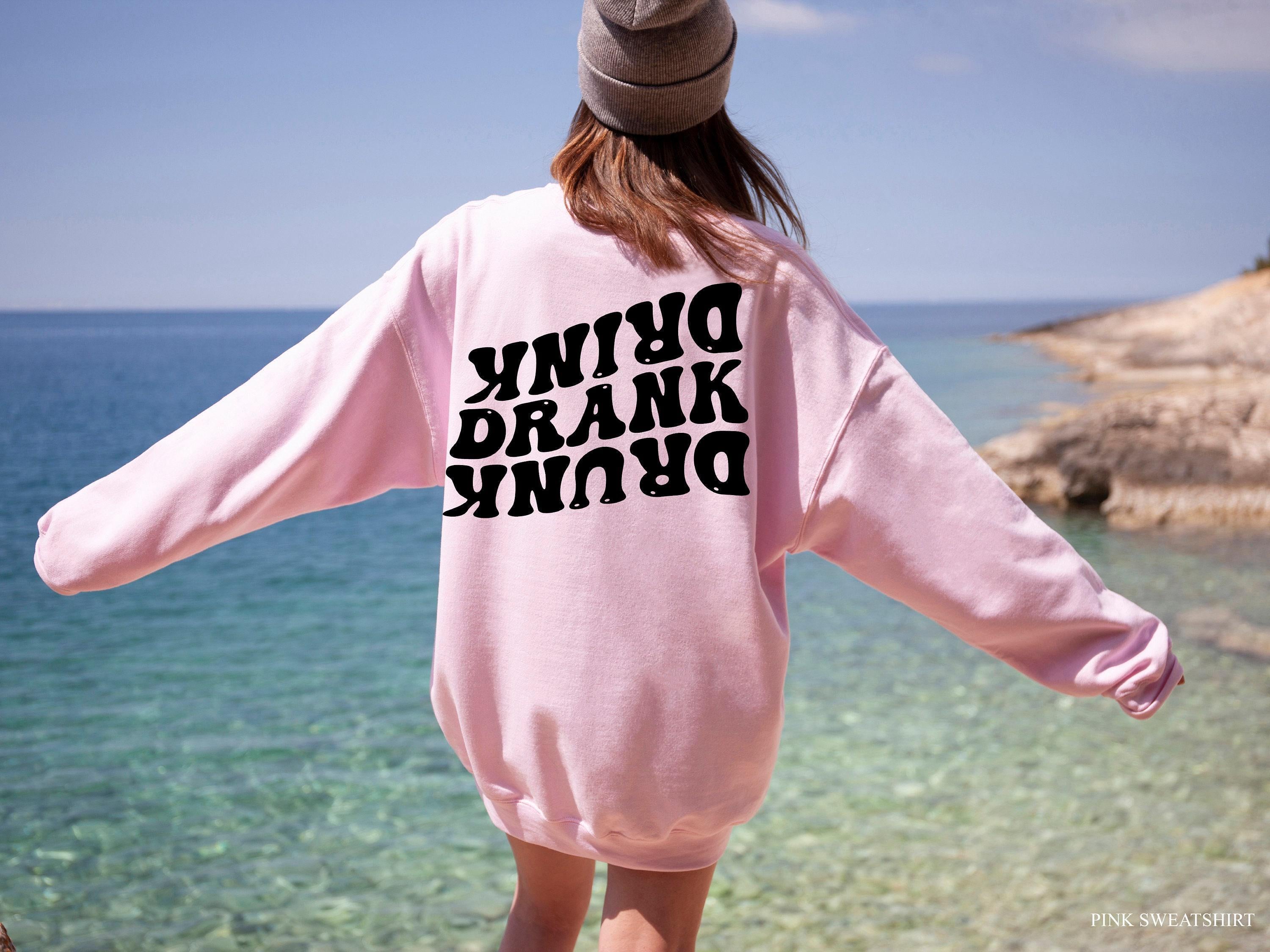 Drink Drank Drunk Hoodie, Party Friends Sweatshirts, Women's Funny Drinking Shirts, Trendy Drunk Girl Hoodie, Matching F