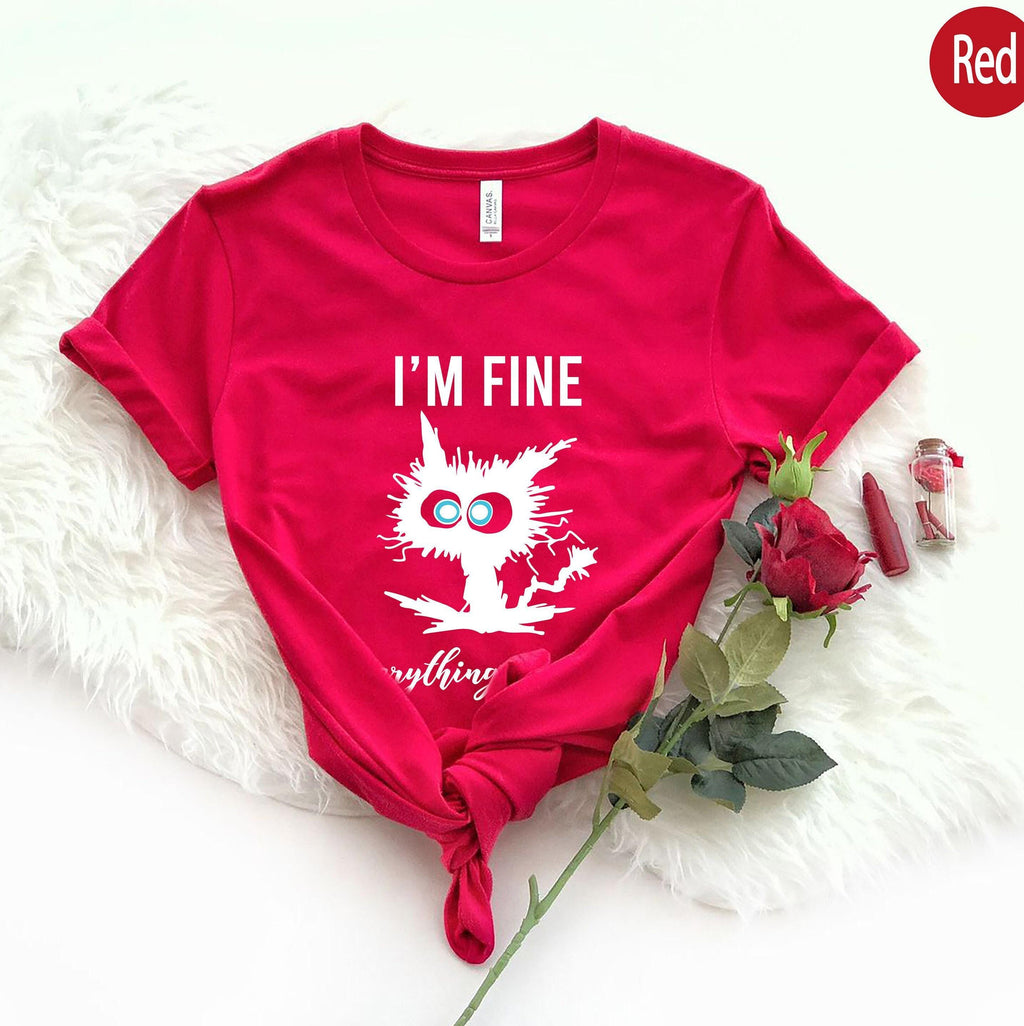 I'm Fine Everything Is Fine Shirt, Sarcastic Sweatshirt, Introverts Shirt, Funny Cat Shirt, Anxiety Shirt, Funny Gifts For Women