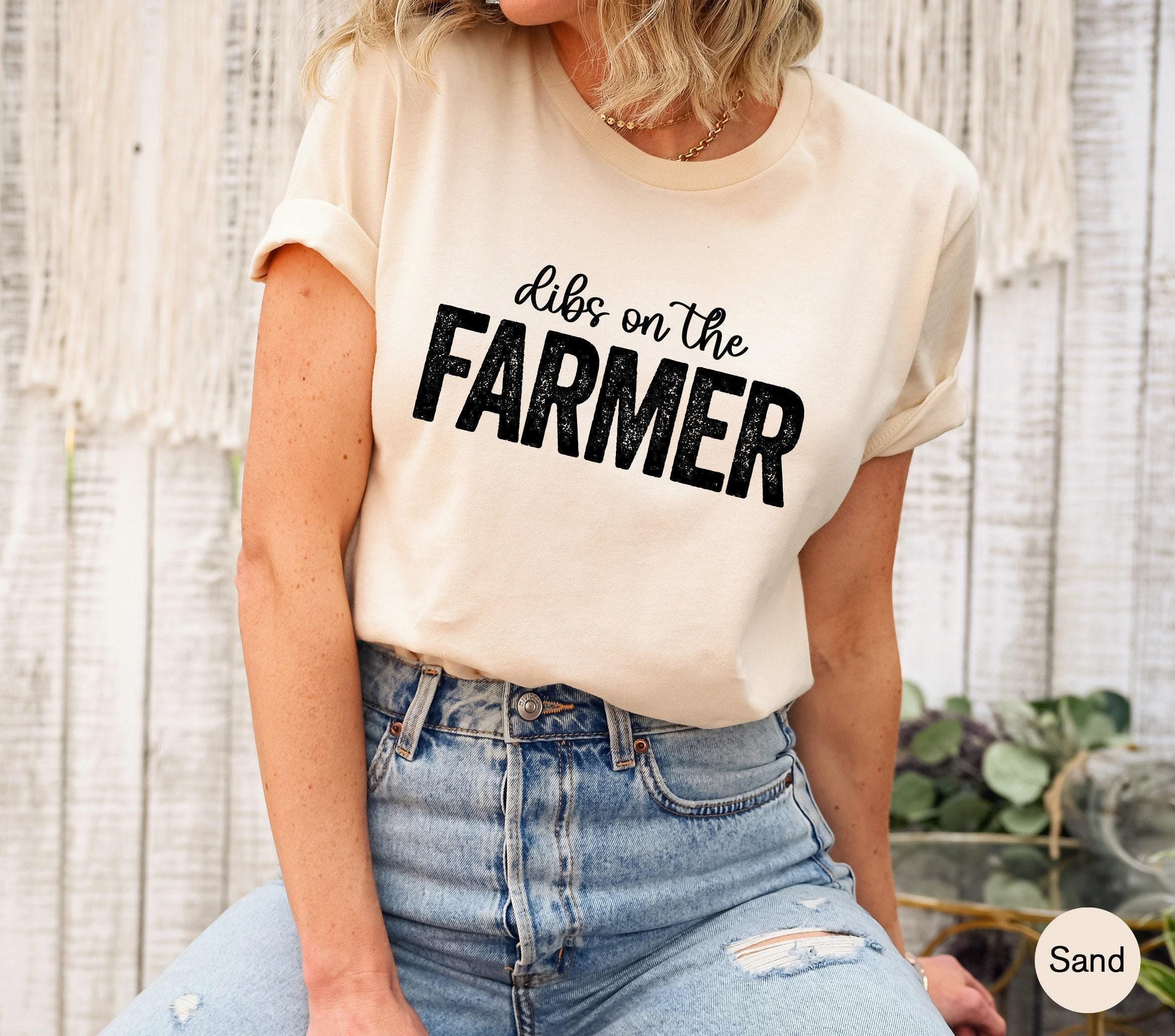 Dibs On The Farmer Shirt, Women's Funny Country Shirt, Cowgirl Sweatshirt, Funny Farm Shirt, Girl's Farming Tshirt, Farm Life T-shirt