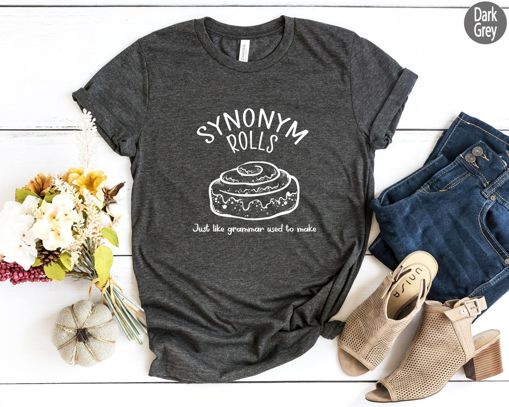 Synonym Rolls Shirt, Just Like Grammar Used To Make Shirt, Funny Grammar Shirt, Sarcastic Shirt, Funny Gifts For Teachers