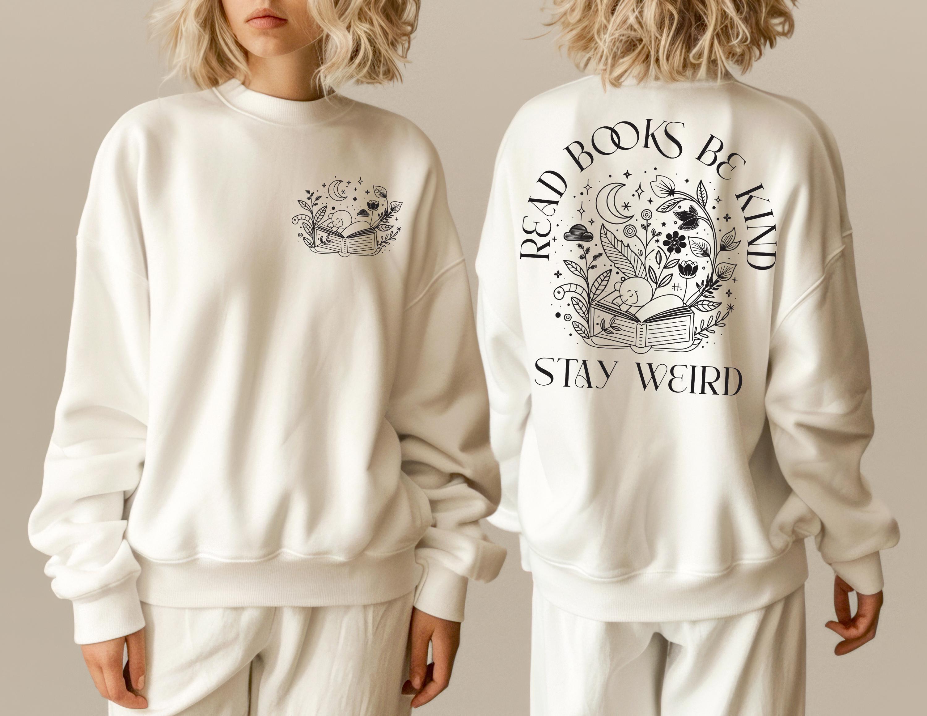 Read Books Be Kind Stay Weird Hoodie, Astrology Book Lover Sweatshirt, Flowery Bookish Merch T-Shirt For Woman, Cute Gif