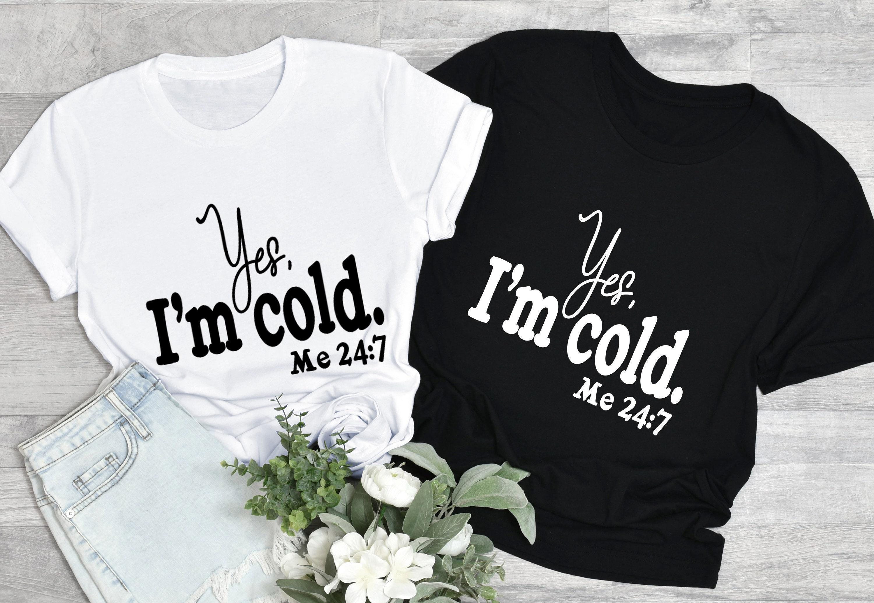 Yes I'm Cold Sweatshirt, Sweater Weather Shirt, Sarcastic Christmas Shirt, Funny Winter Sweatshirt, Christmas Gifts For 