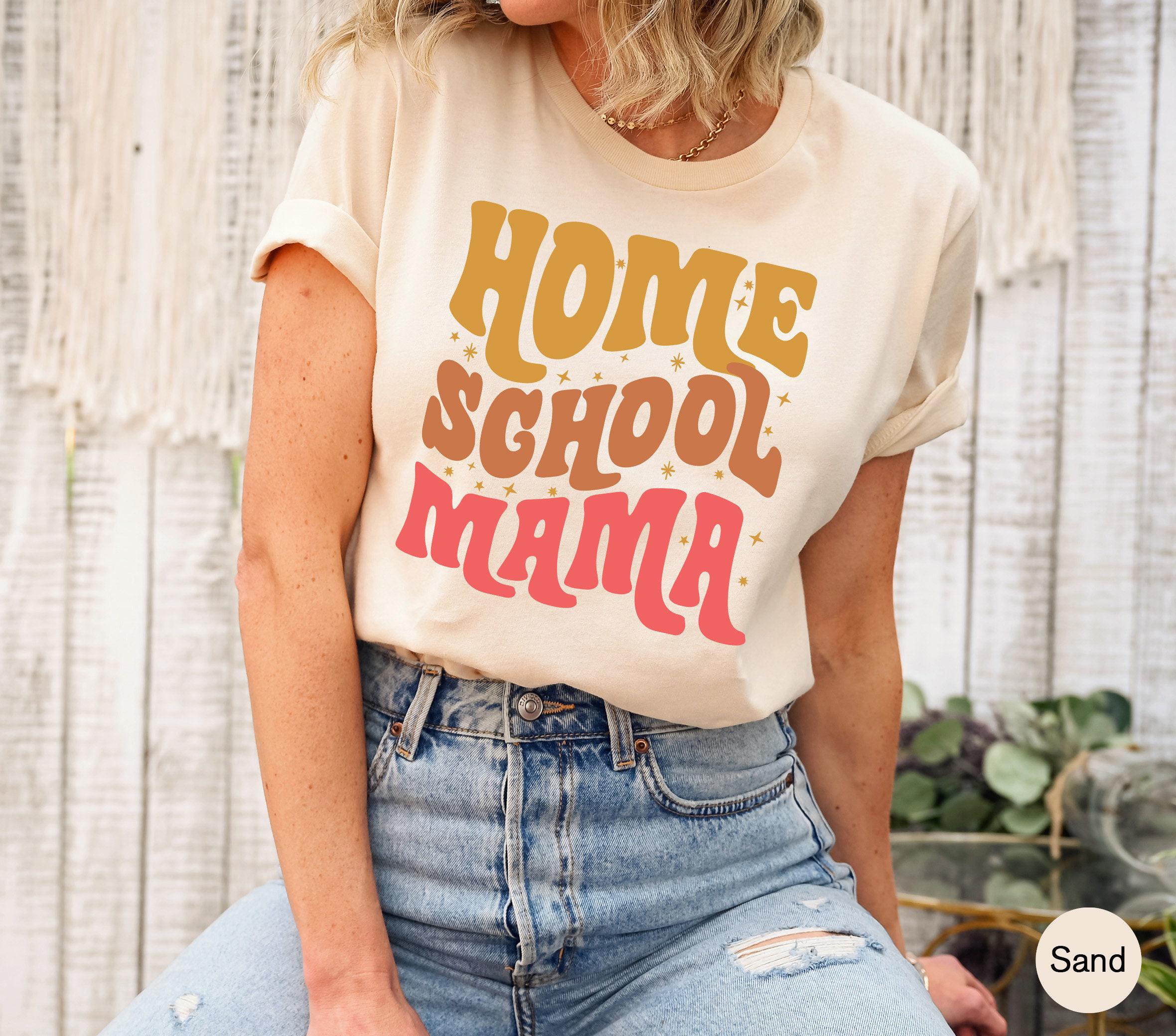 Retro Home School Mama Sweatshirt, Women's  Homeschool Mama Shirt, Homeschooling Shirt, Home School Teacher Tee, Homesch