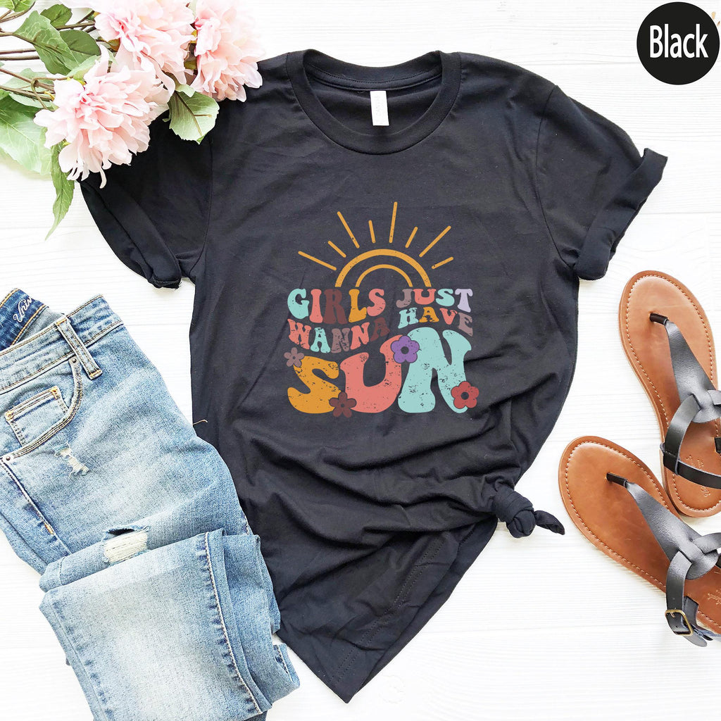 Girls Just Wanna Have Sun Shirt, Funny Summer Shirt, Girlfriends Tshirt, Sisters Tee, Summer Lover Shirt, Matching Girls Group Shirt