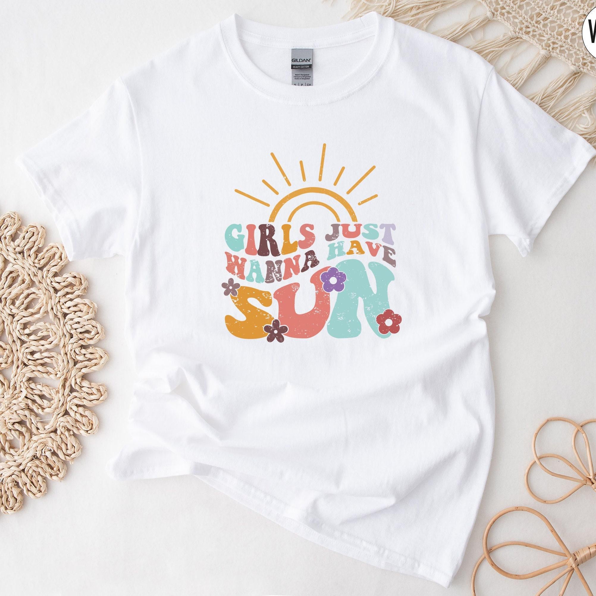 Girls Just Wanna Have Sun Shirt, Funny Summer Shirt, Girlfriends Tshirt, Sisters Tee, Summer Lover Shirt, Matching Girls Group Shirt