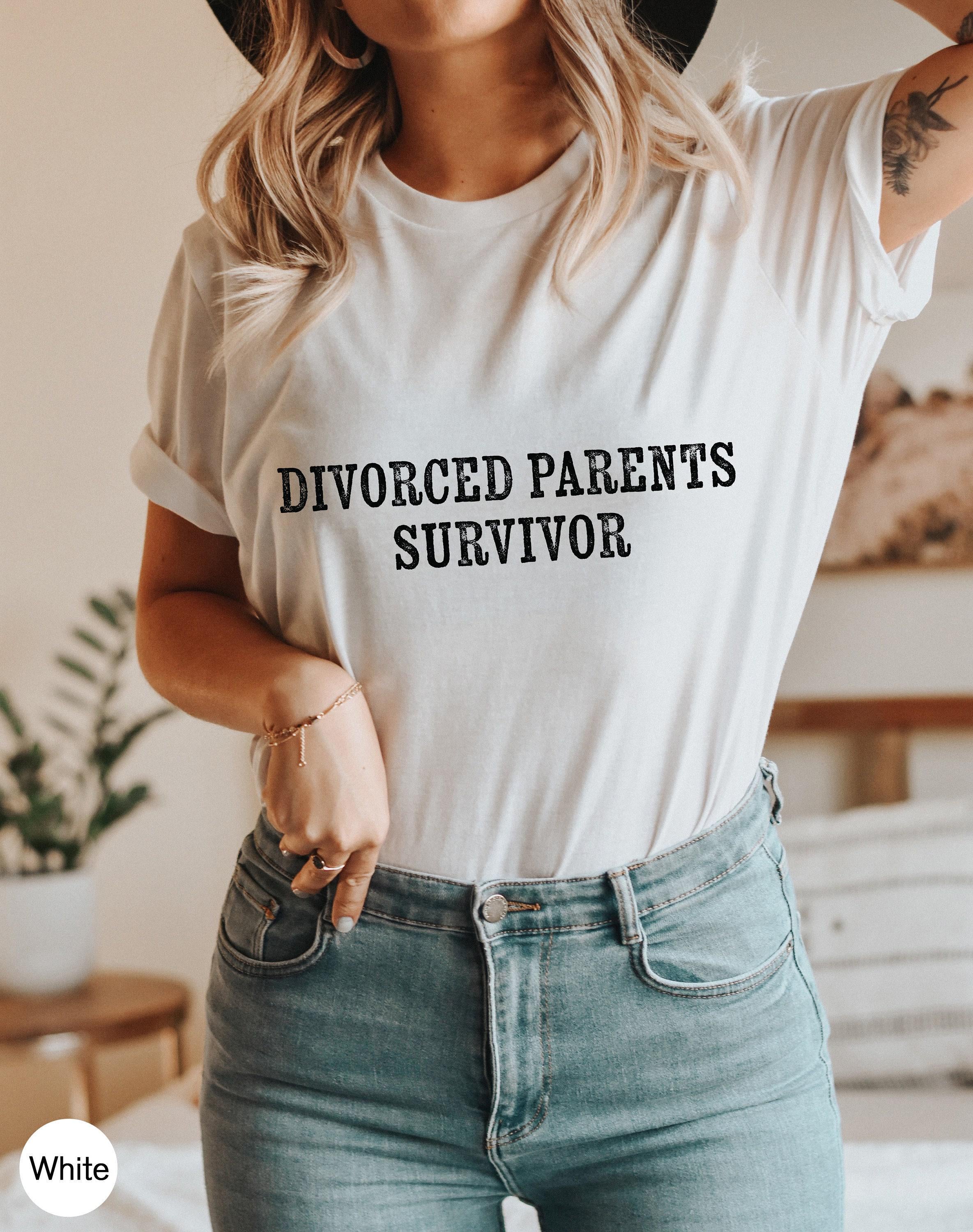 Divorced Parents Survivor Shirt, Child Of Divorce Shirt, Women's Funny Sweatshirt, Sarcastic Shirt, Funny Shirt For Girls, BFF Gifts