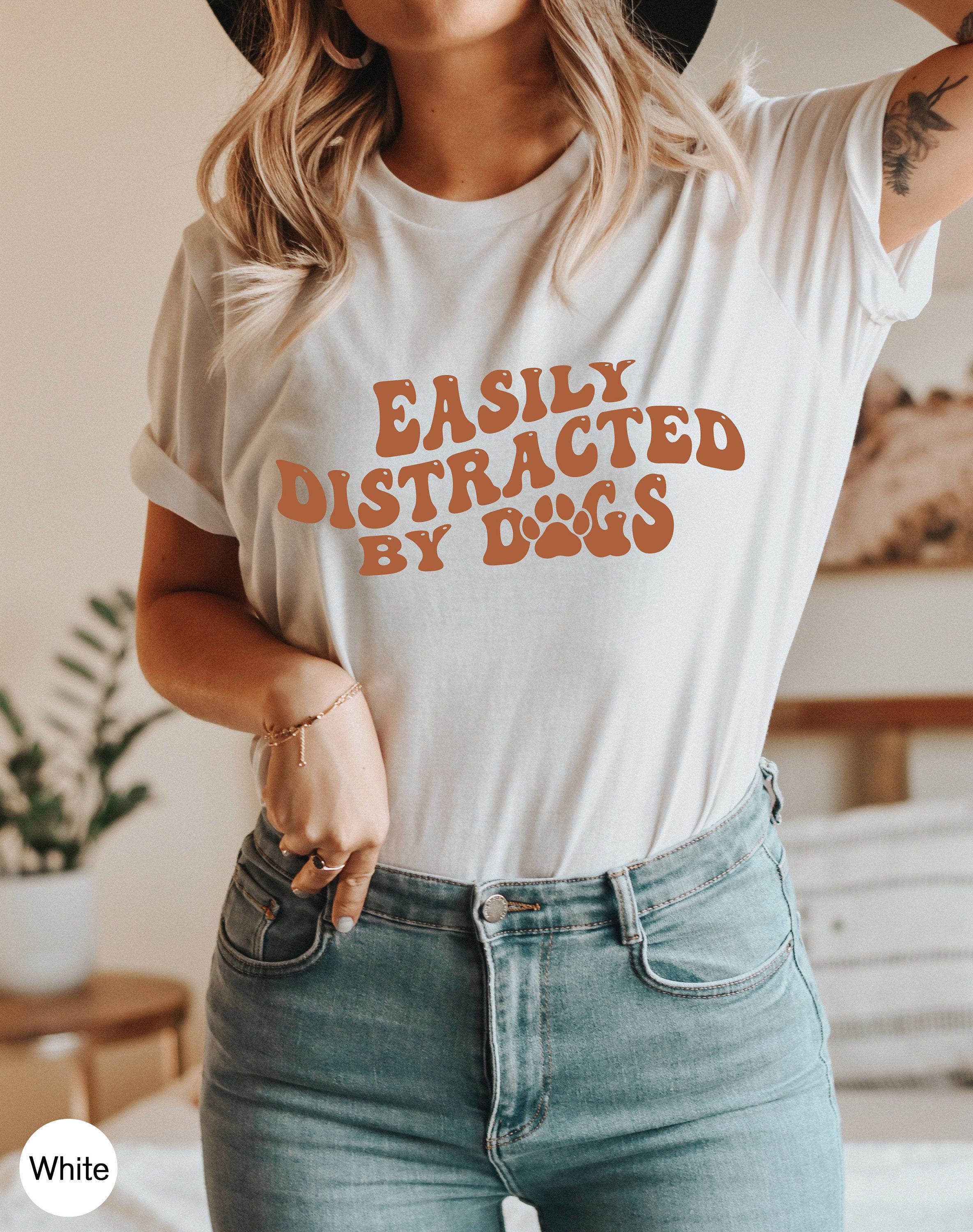 Easily Distracted By Dogs Sweatshirt, Funny Dog Shirt For Women, Dog Mom Shirt, New Married Gift, Dog Gifts For Owners, Dog Lover Gift