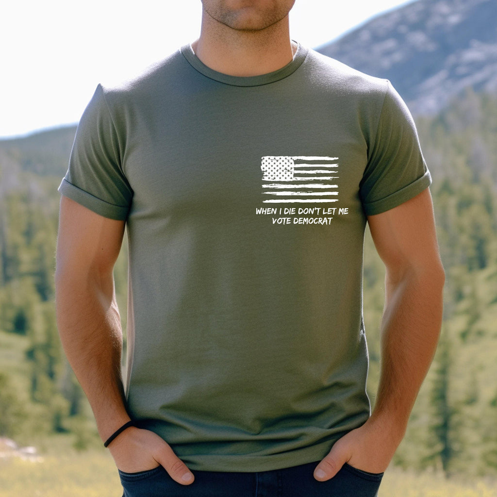 When I Die Don't Let Me Vote Democrat Hoodie, Funny Republican Sweatshirt For Voter, Trendy Political T-Shirt For Men, Democrat Gift